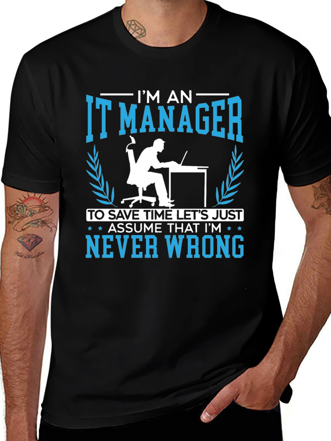Variant 11 of IT Manager Never Wrong Graphic T-Shirt