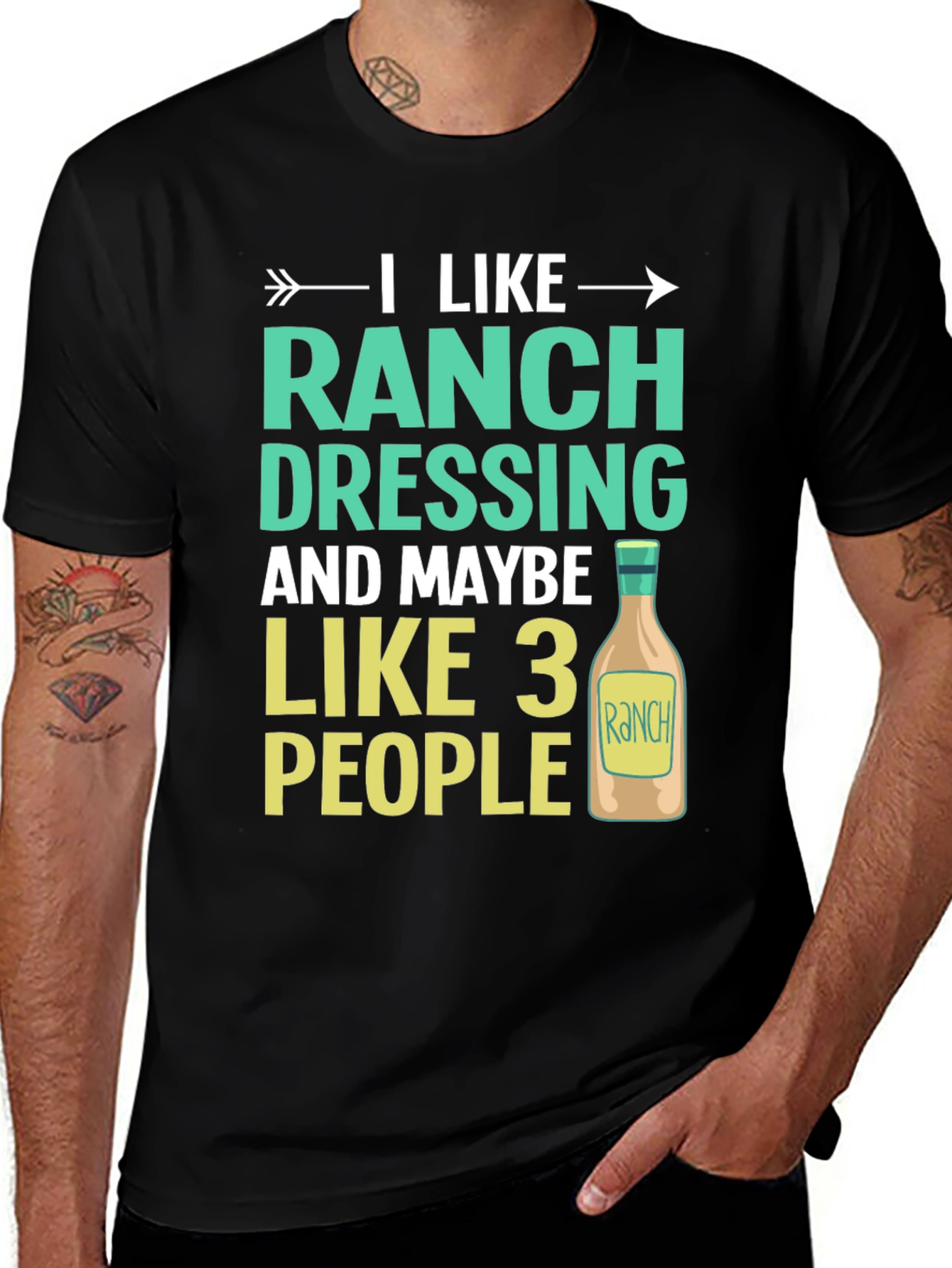 Variant 14 of Funny Ranch Dressing T-Shirt - I Like 3 People