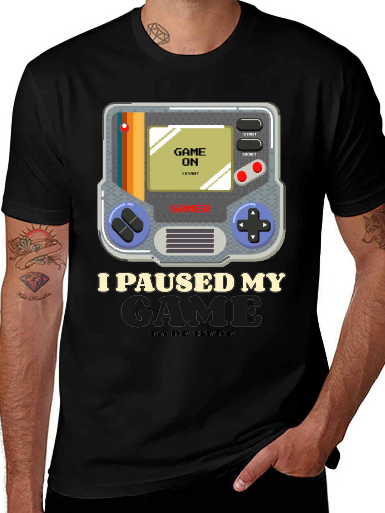 Variant 12 of I Paused My Game to Be Here - Gamer T-Shirt
