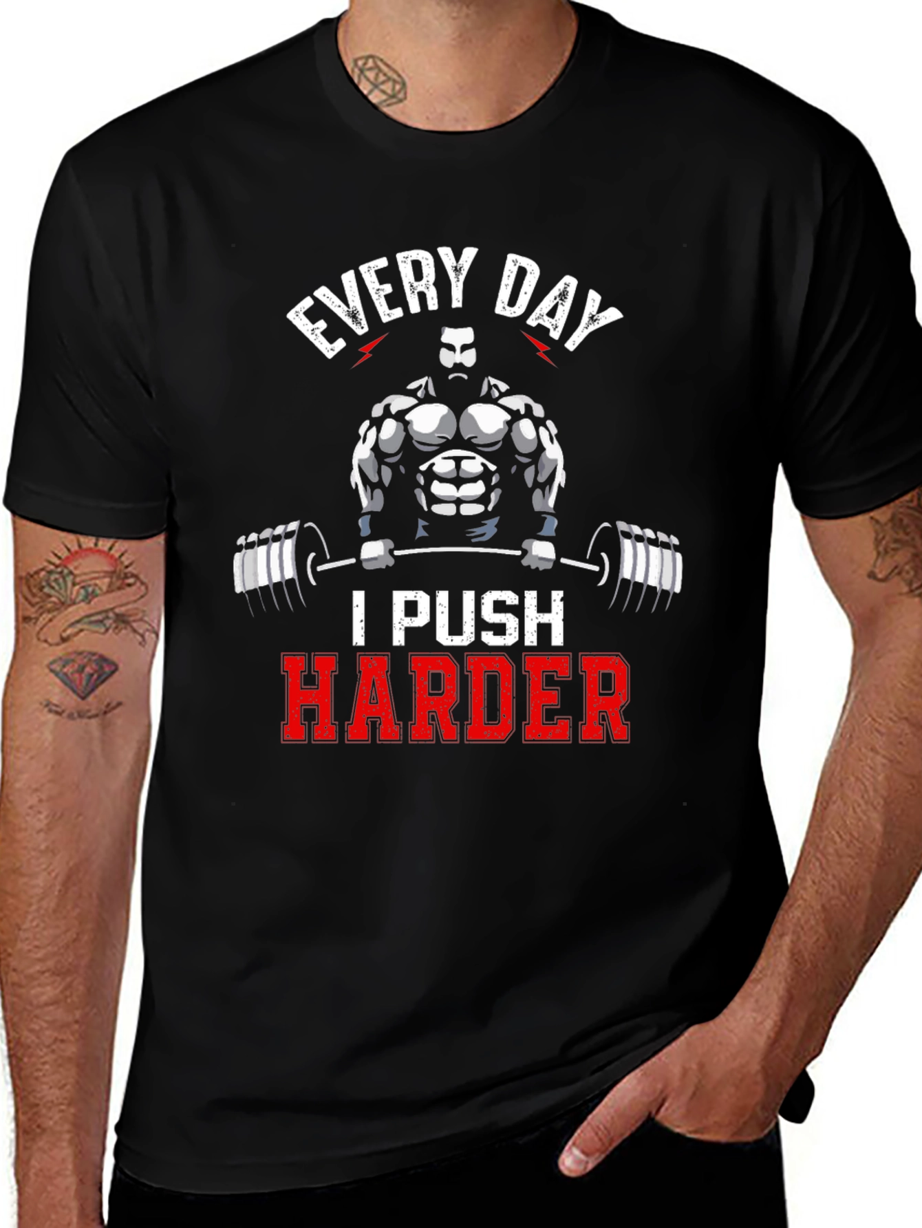 Variant 18 of Every Day I Push Harder Gym T-Shirt