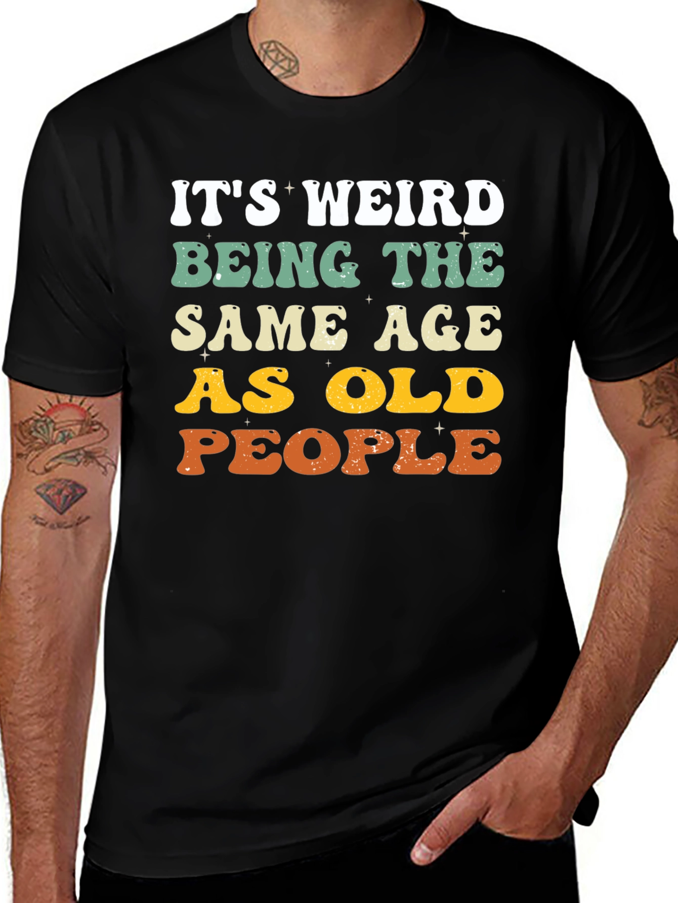Variant 19 of Funny "Same Age as Old People" Graphic T-Shirt