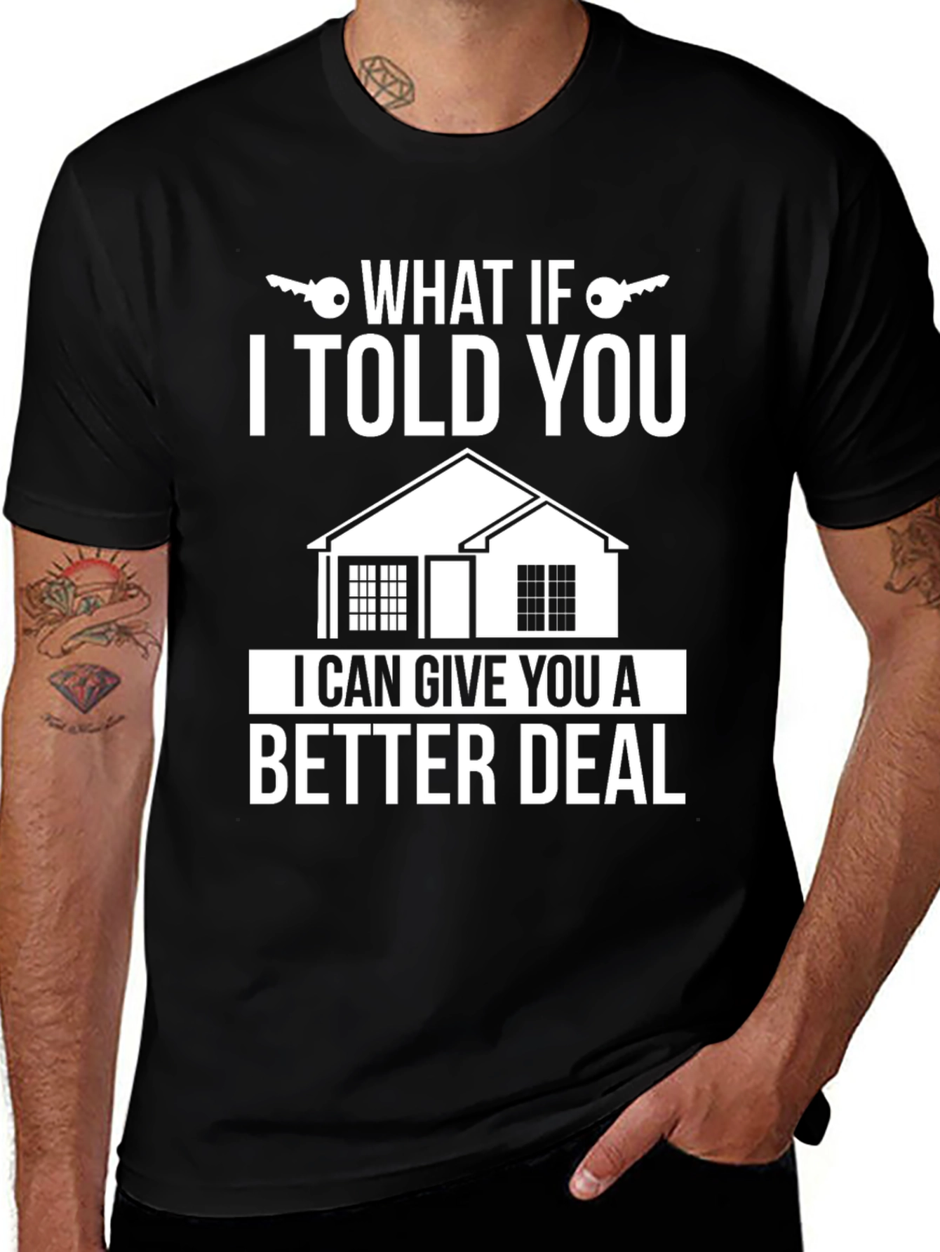 What If I Told You Better Deal T-Shirt