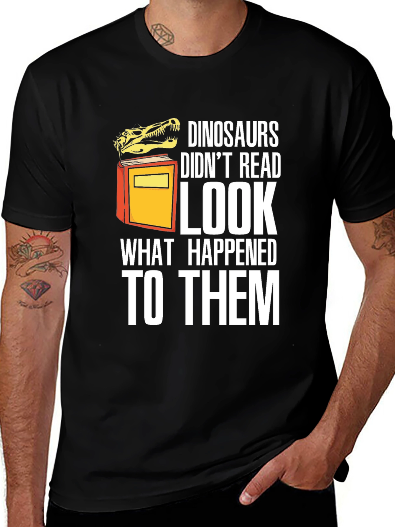 Variant 16 of Dinosaurs Didn't Read Funny Graphic T-Shirt