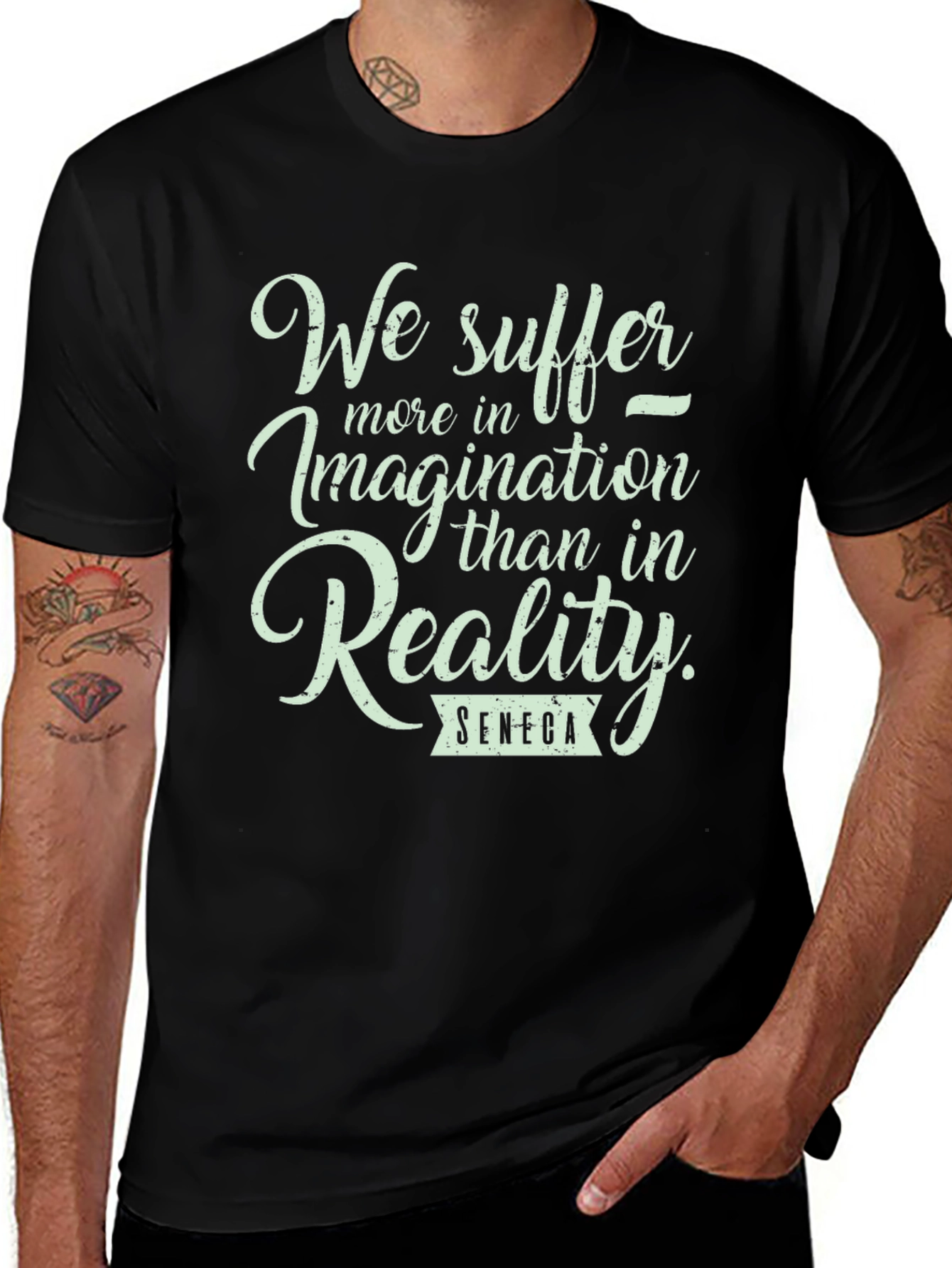 Variant 28 of Seneca Quote T-Shirt: We Suffer More in Imagination