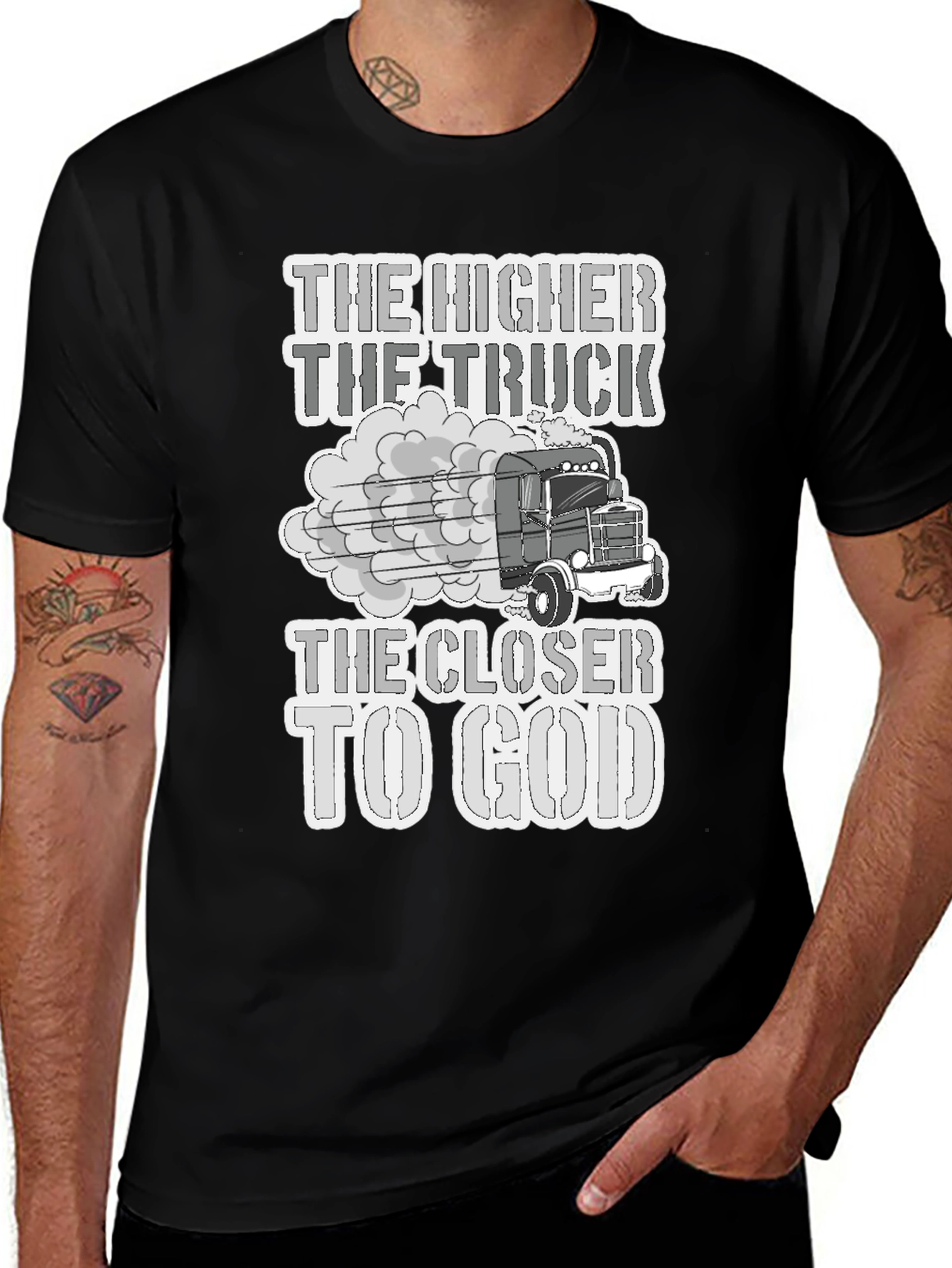 Variant 9 of Higher the Truck Closer to God Funny Black T-Shirt