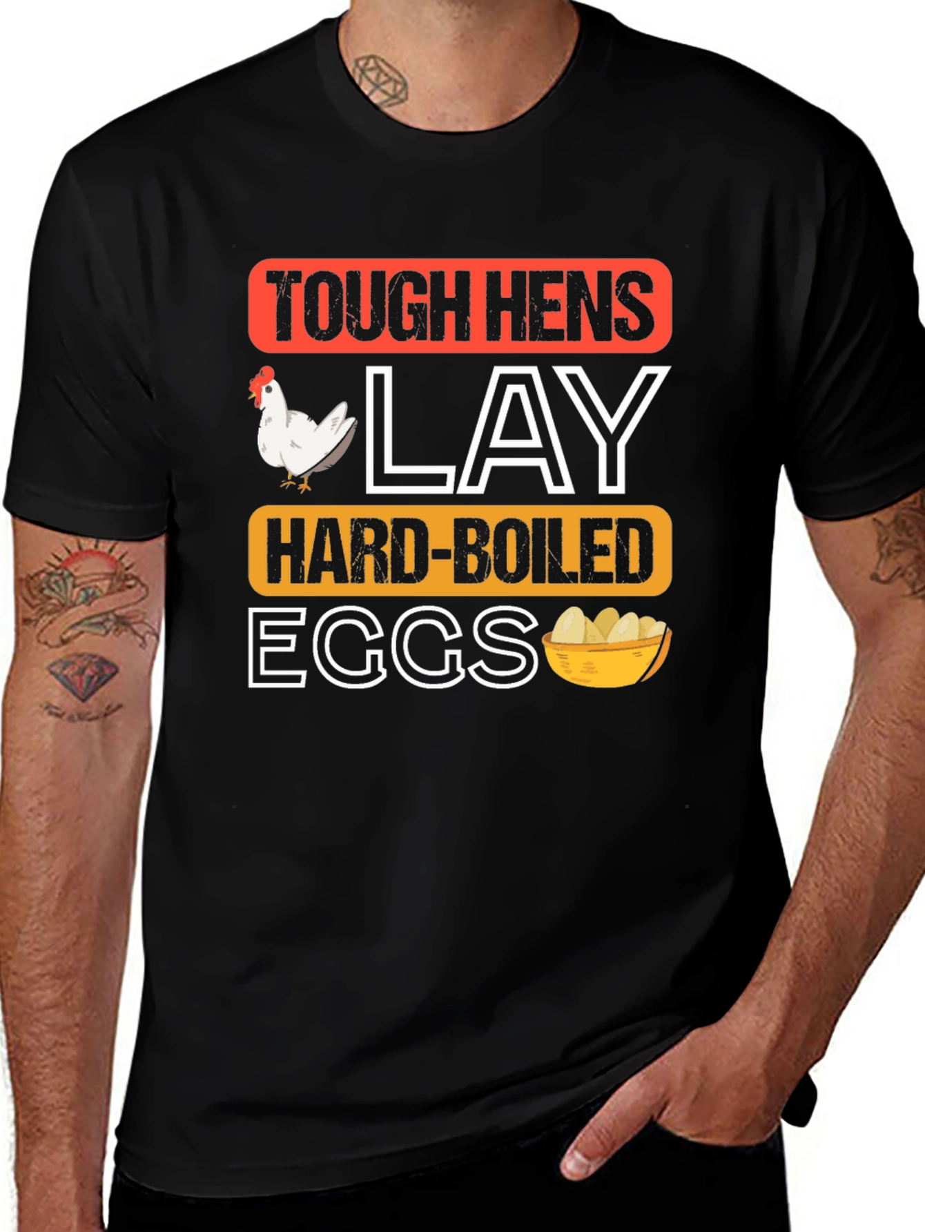 Variant 24 of Tough Hens Lay Hard-Boiled Eggs Graphic Tee