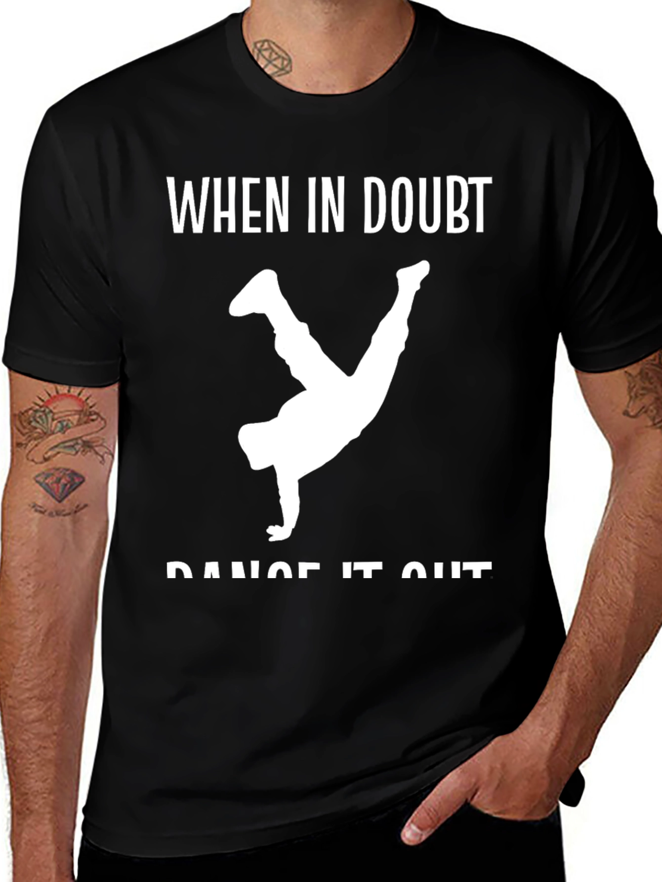 Variant 16 of Dance It Out T-Shirt - When In Doubt Tee