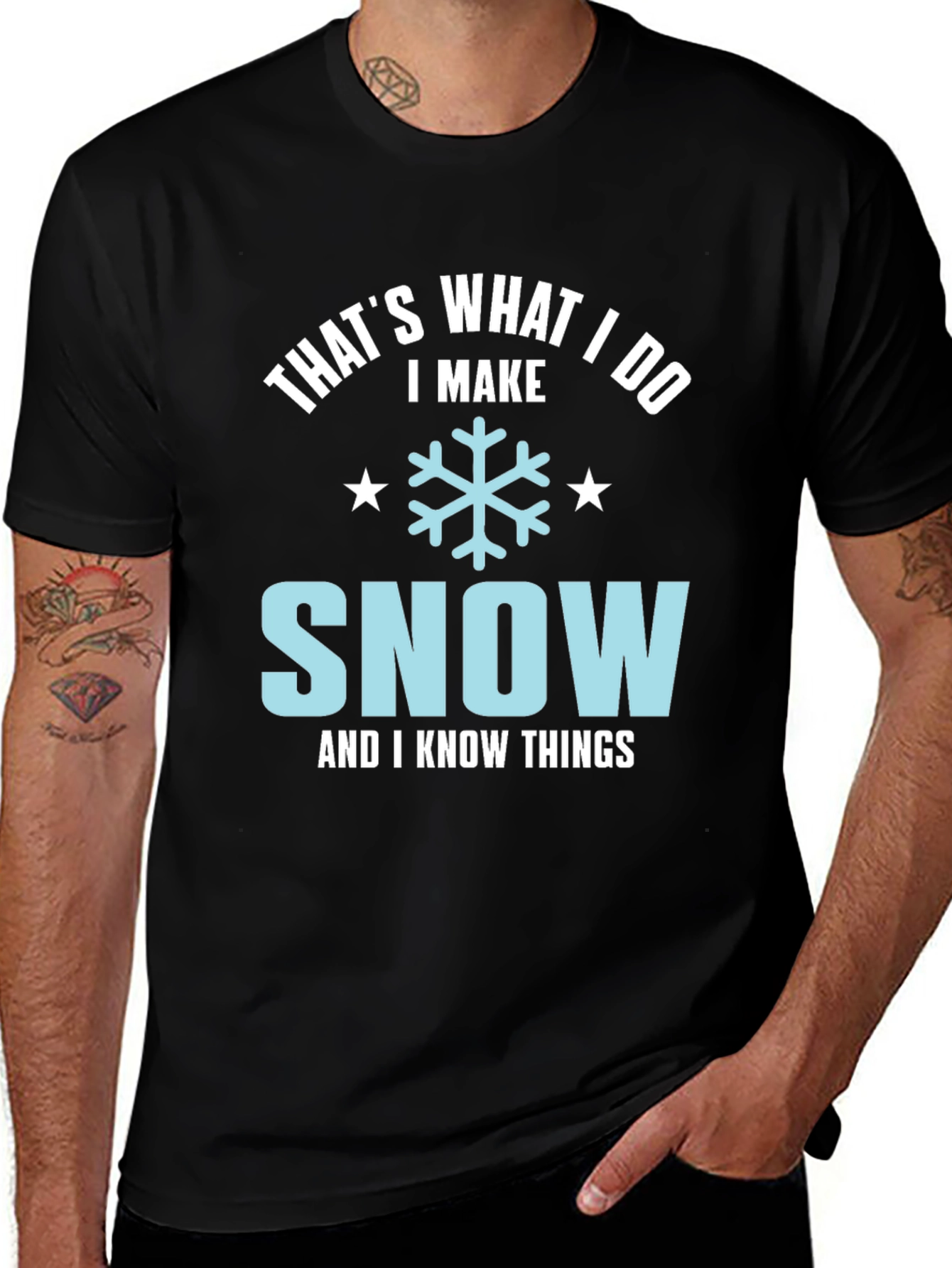 Variant 26 of That's What I Do I Make Snow T-Shirt