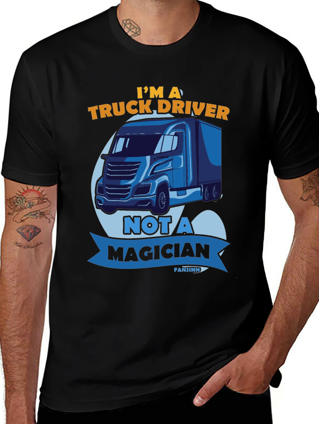Variant 21 of I'm A Truck Driver Not A Magician Black Tee