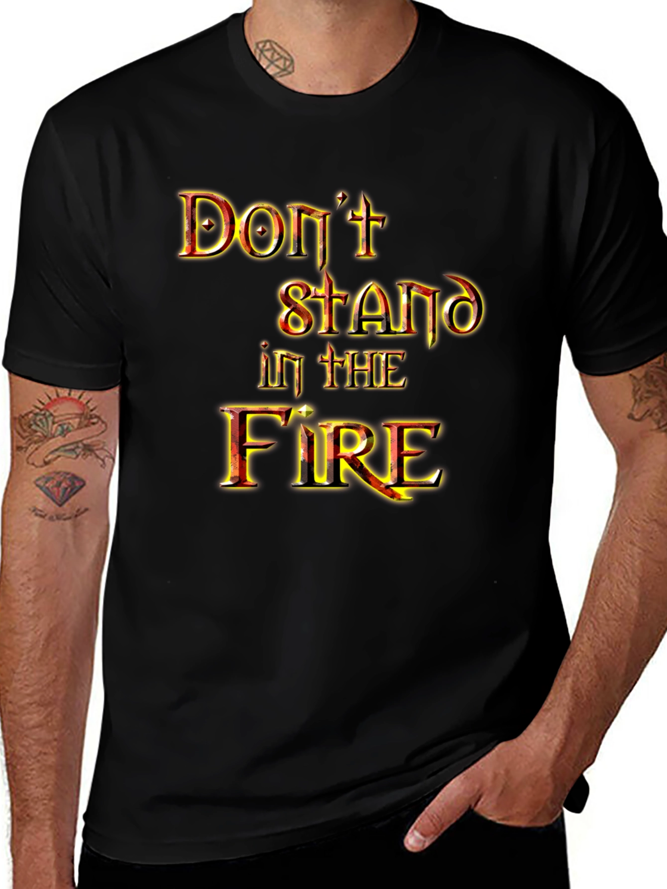Variant 3 of Don't Stand in the Fire Graphic Tee