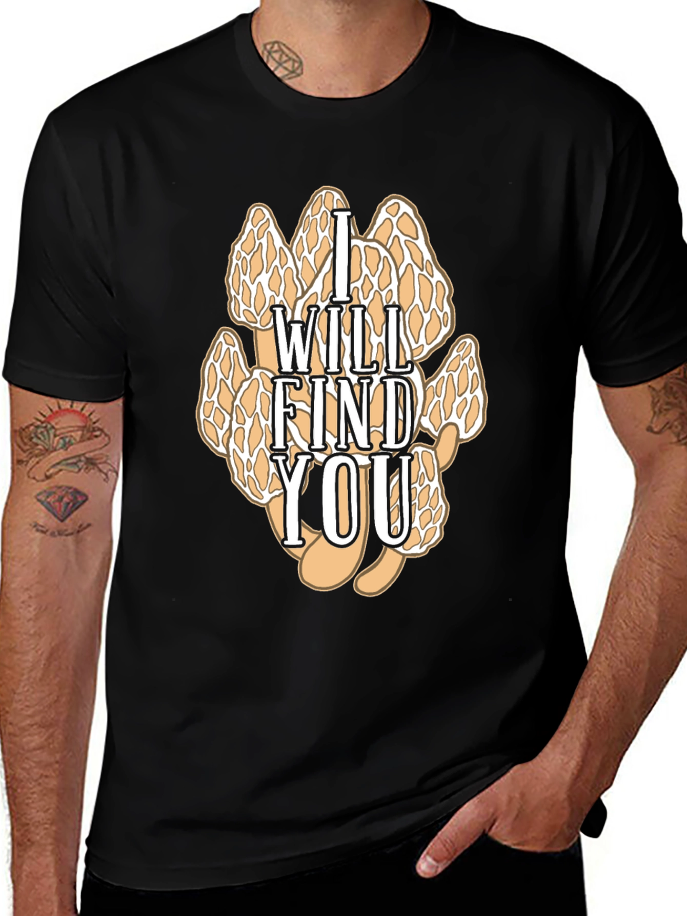 Variant 2 of Morel Mushroom T-Shirt - "I Will Find You" 
