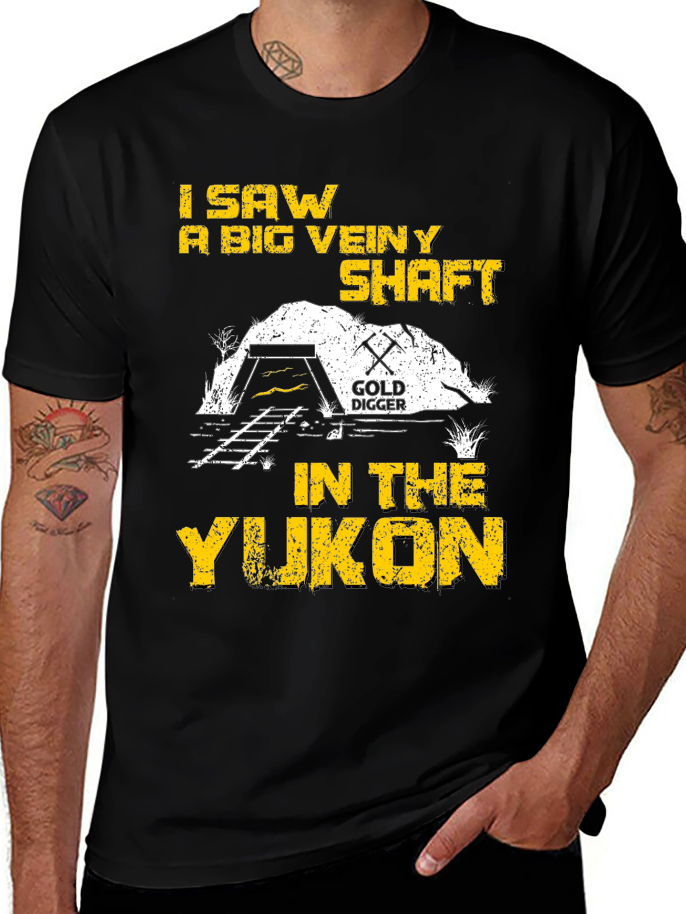 I Saw A Big Veiny Shaft In The Yukon T-Shirt