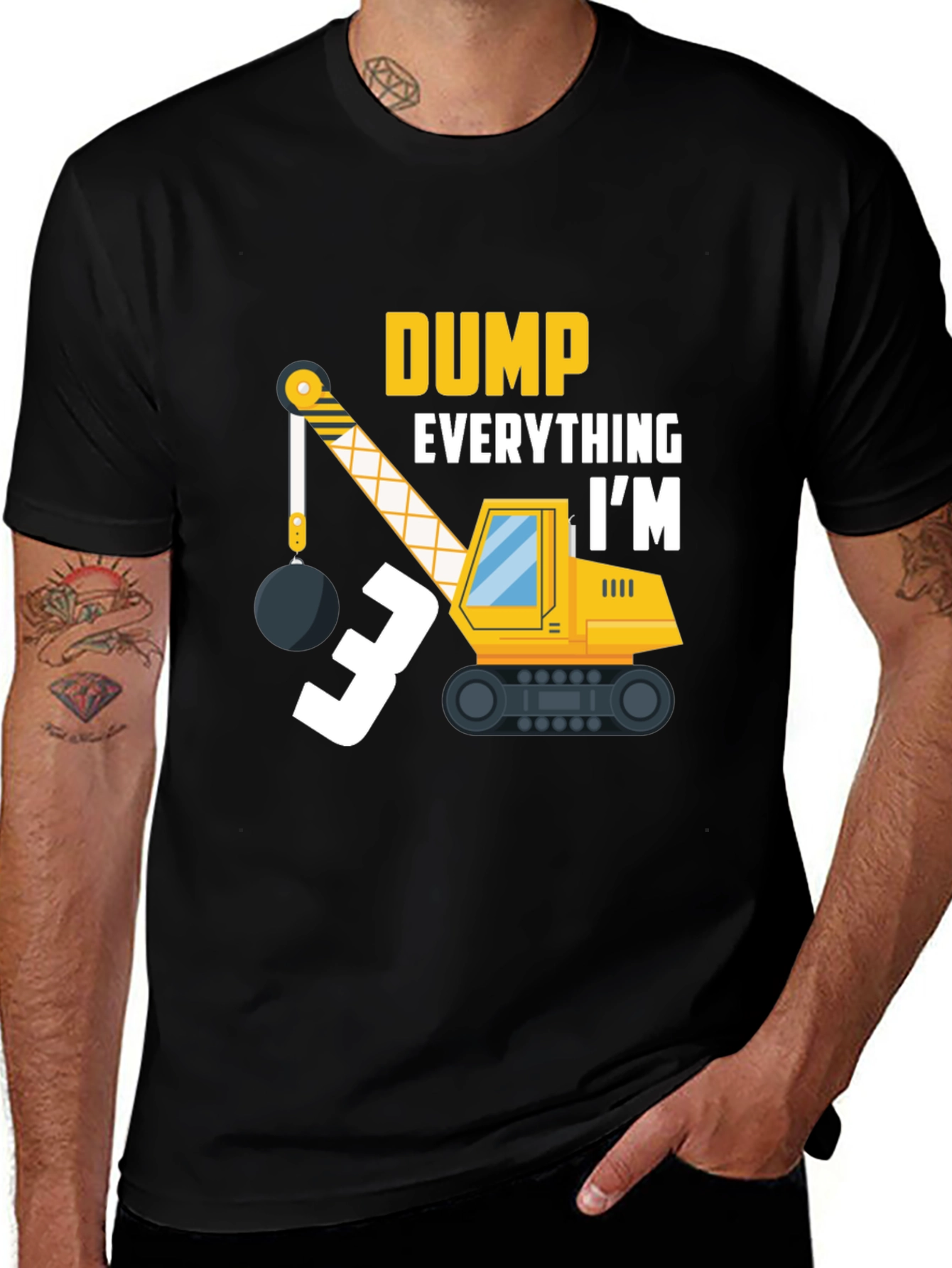 Variant 25 of Dump Everything I'm 3 T-Shirt
