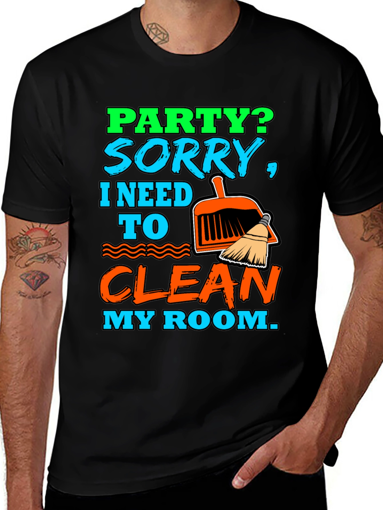 Party? Clean My Room T-Shirt - Funny Sarcastic Tee