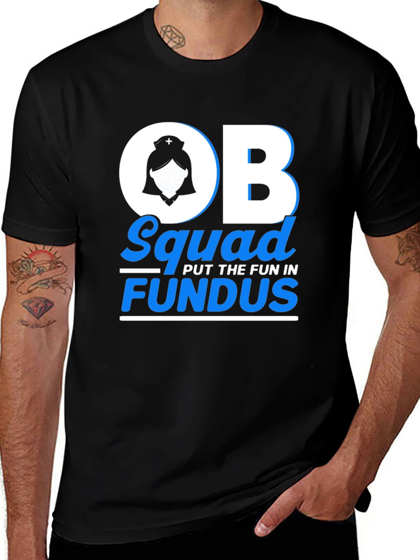 OB Squad Nurse T-Shirt - Put The Fun In Fundus!
