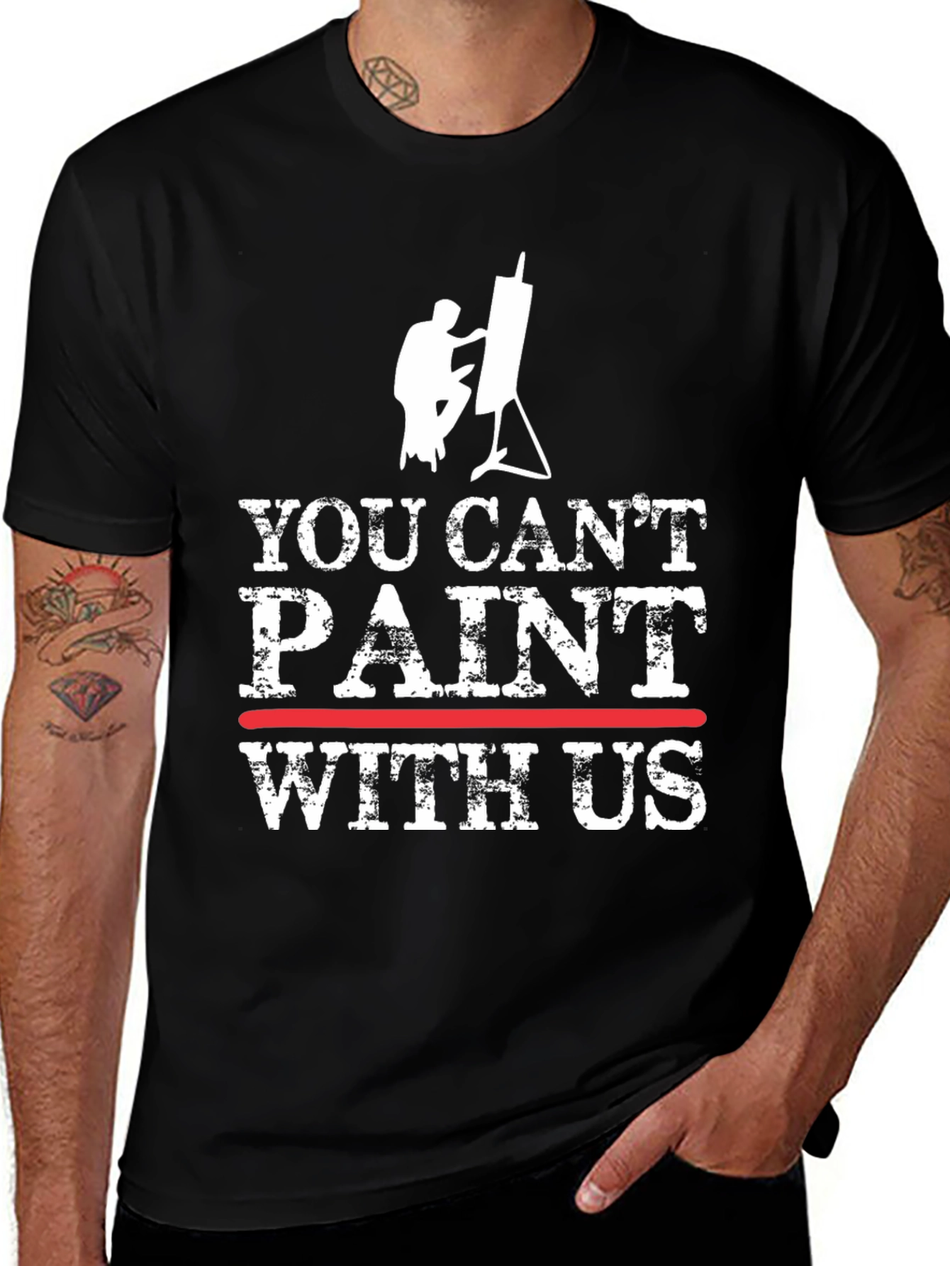 Variant 2 of Funny Painter T-Shirt: You Can't Paint With Us