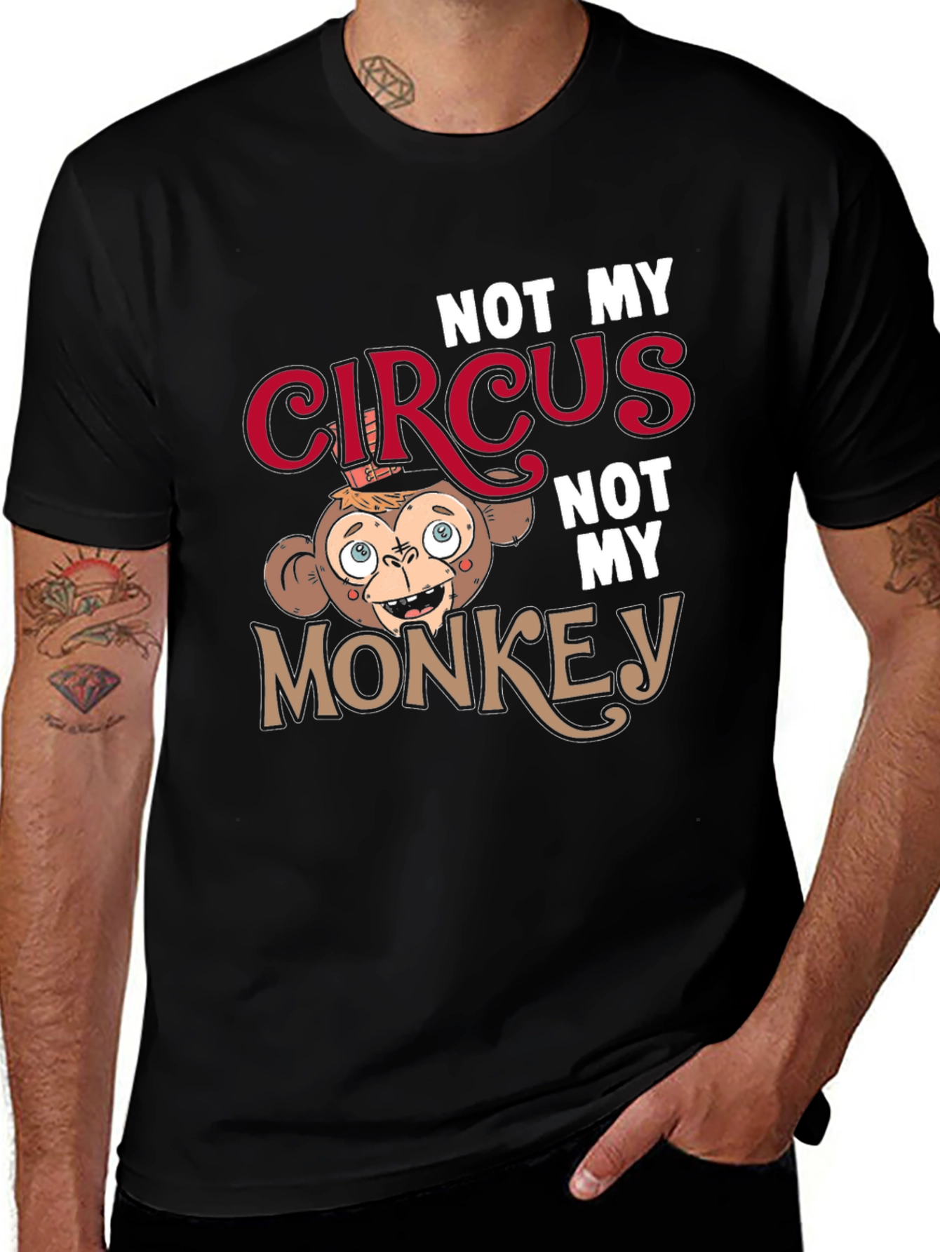 Variant 4 of Not My Circus Not My Monkey Graphic T-Shirt