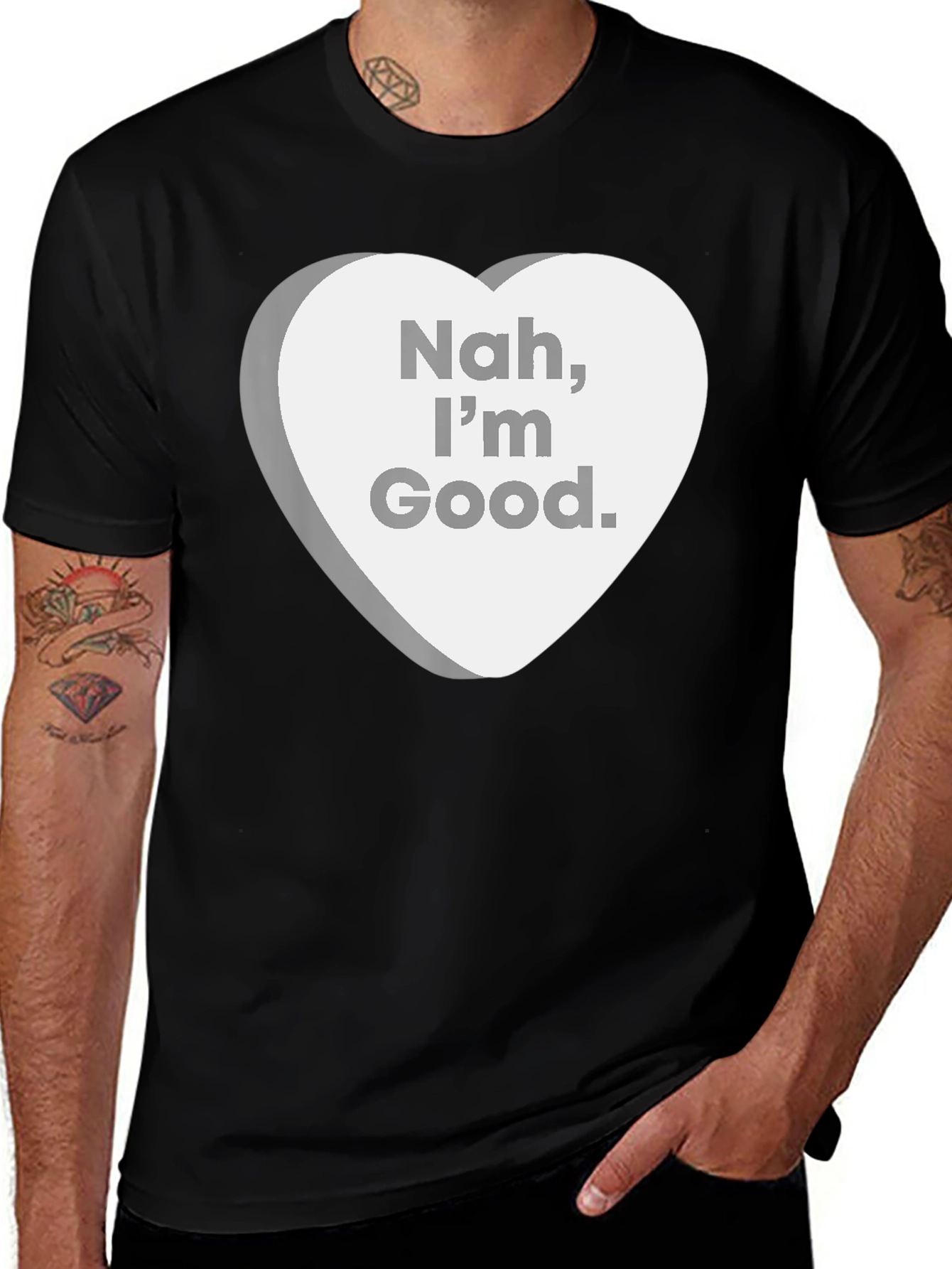 Variant 11 of Nah, I'm Good. Sarcastic Candy Heart T-Shirt