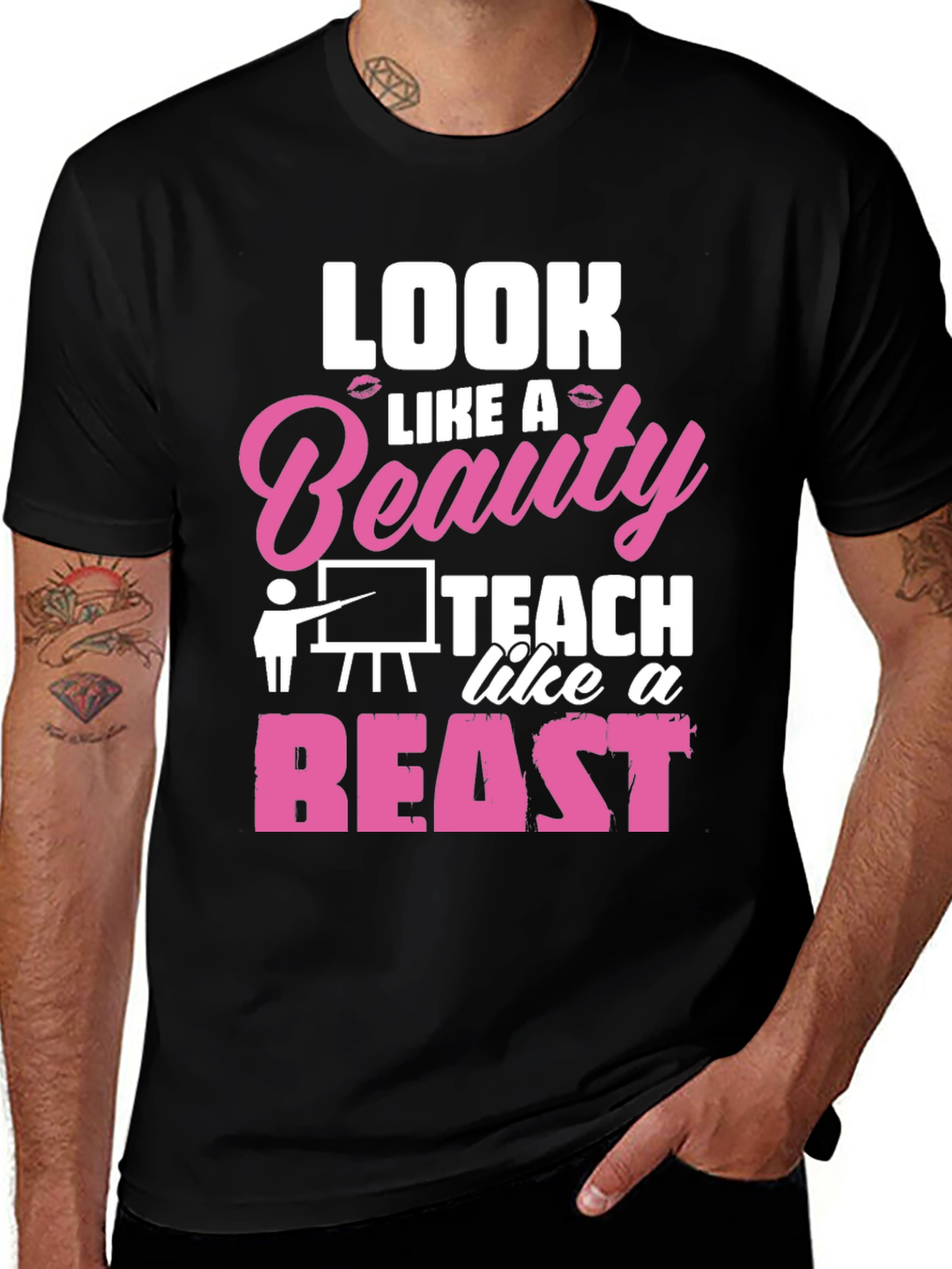 Look Like a Beauty Teach Like a Beast Graphic Tee