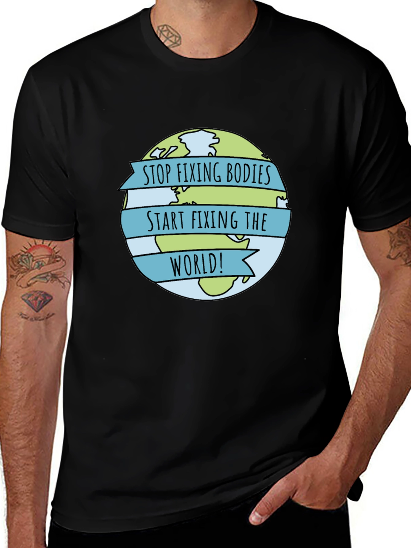 Variant 25 of Stop Fixing Bodies, Fix the World T-Shirt