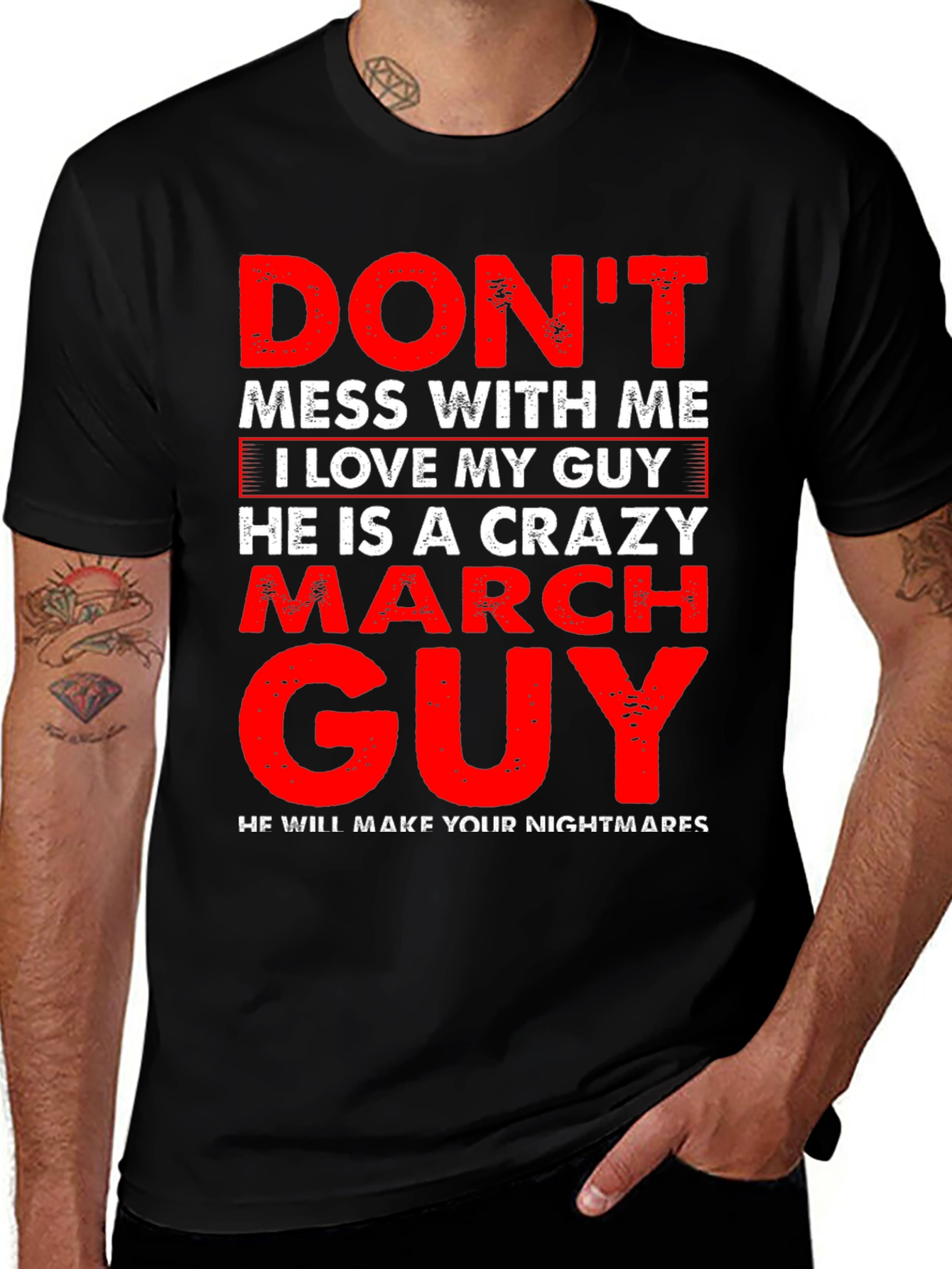 Variant 19 of Don't Mess With Me Crazy March Guy T-Shirt