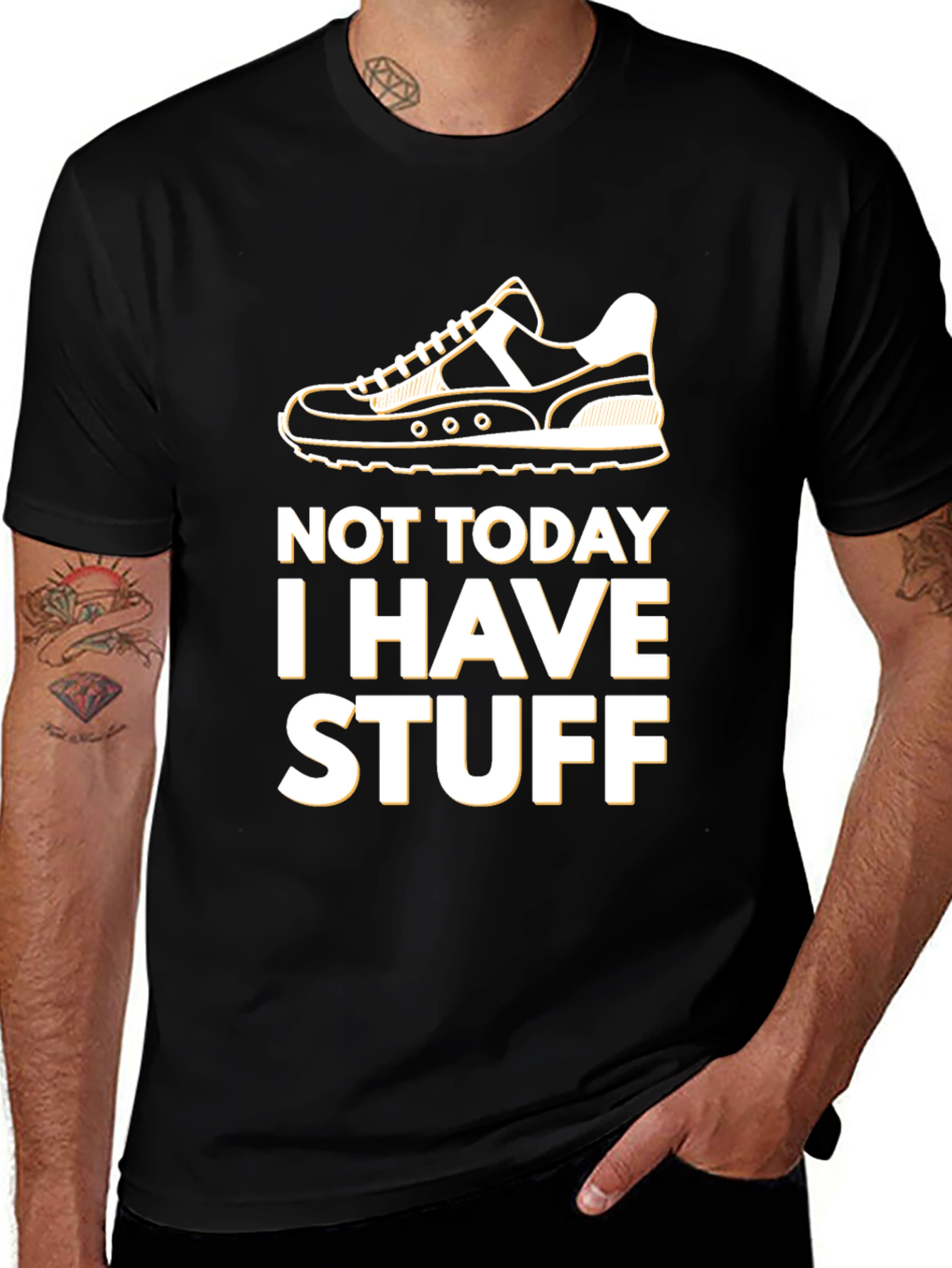 Variant 26 of Not Today I Have Stuff T-Shirt