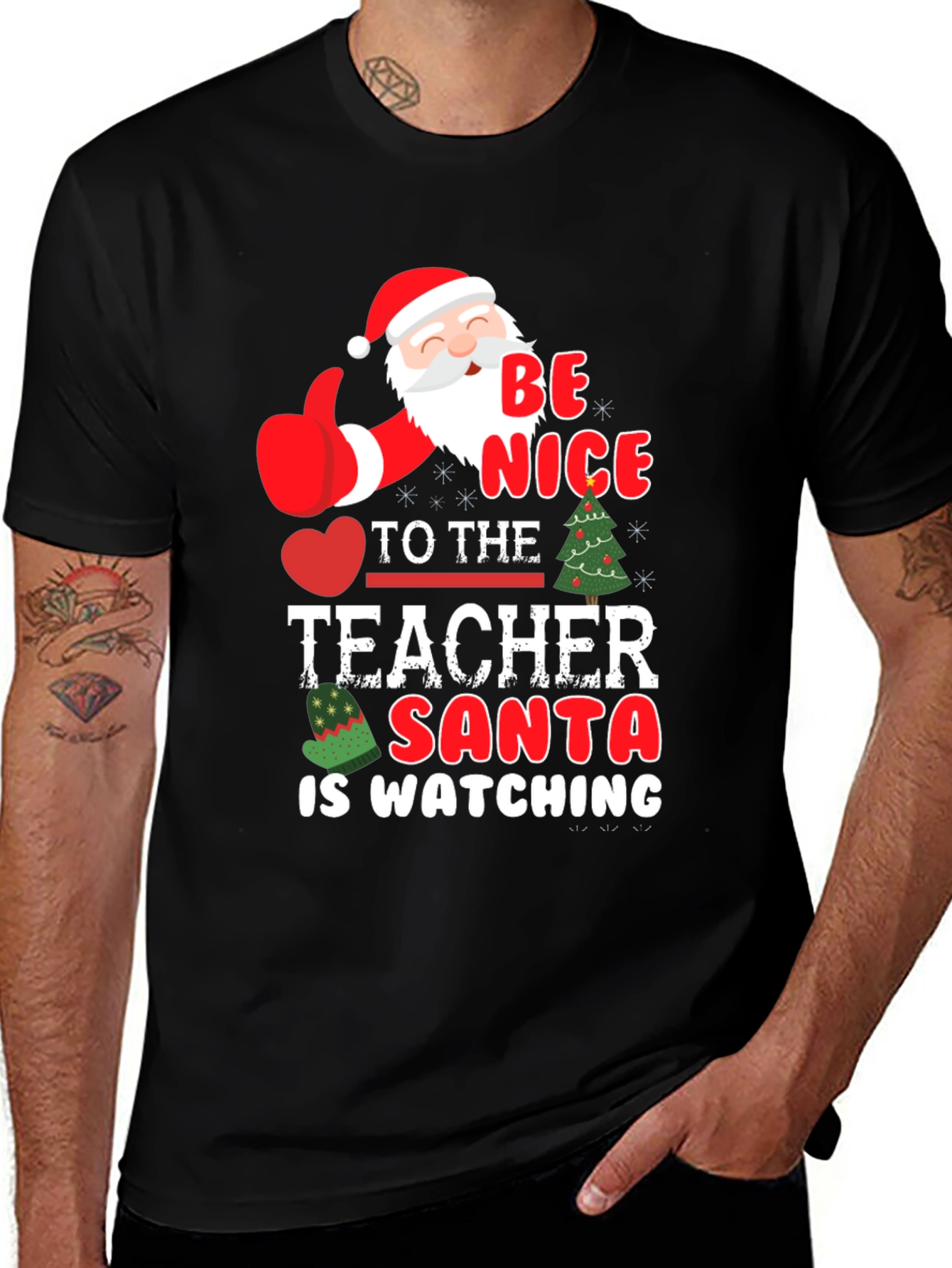 Variant 22 of Be Nice to the Teacher - Santa is Watching T-Shirt