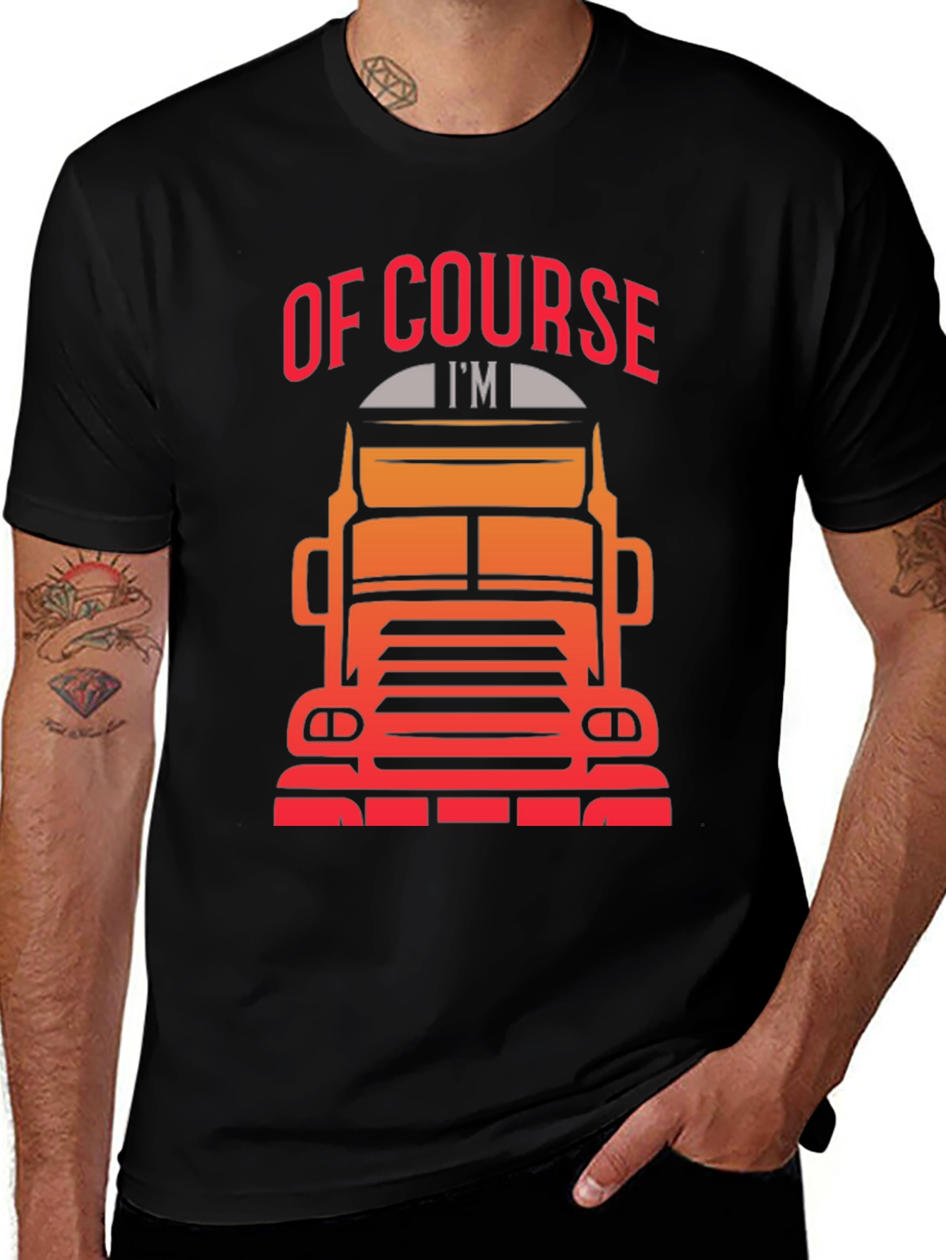 Variant 24 of Of Course I'm a Trucker T-Shirt - Black Graphic Tee