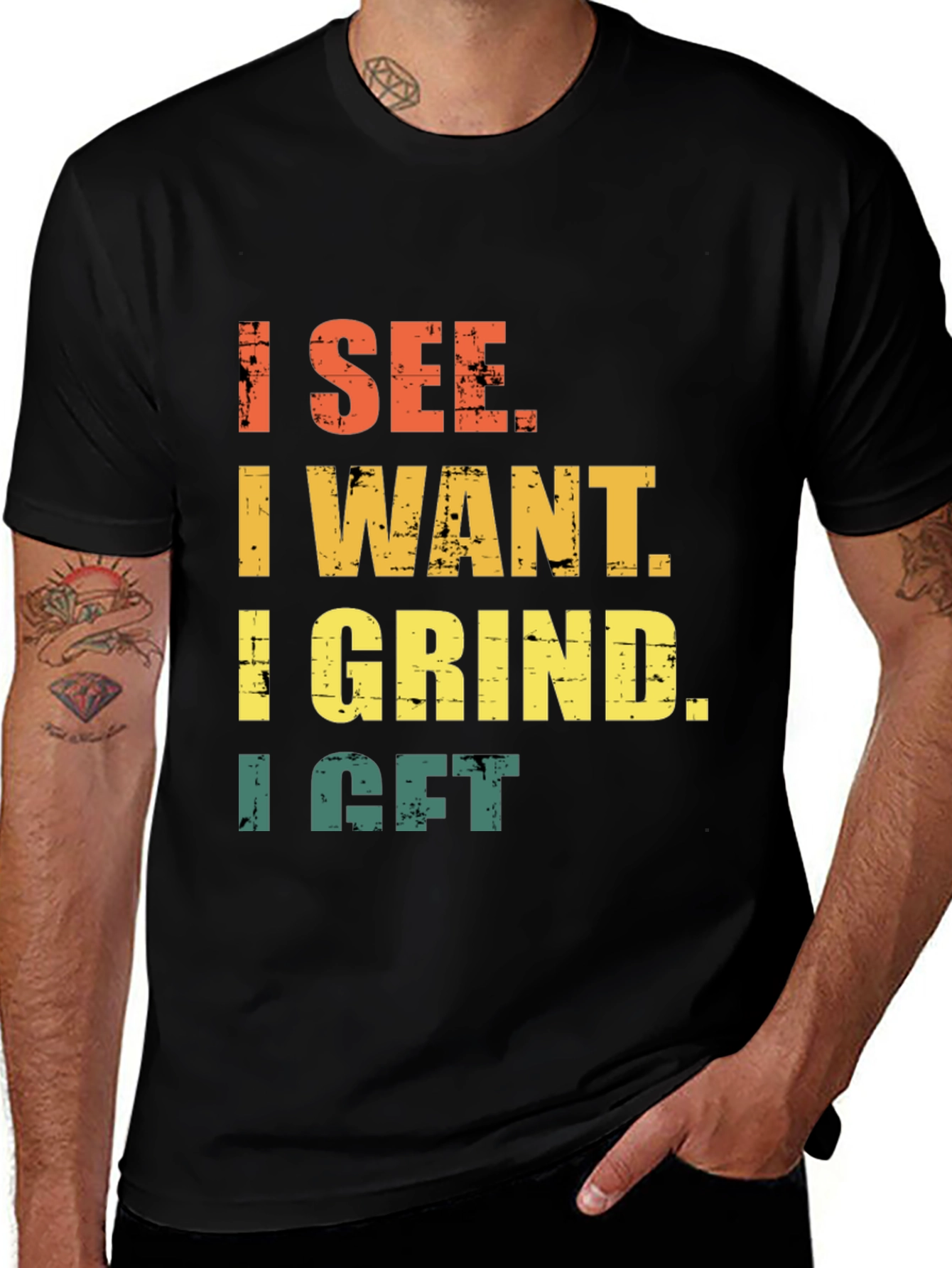 Variant 9 of I See I Want I Grind I Get Graphic Tee