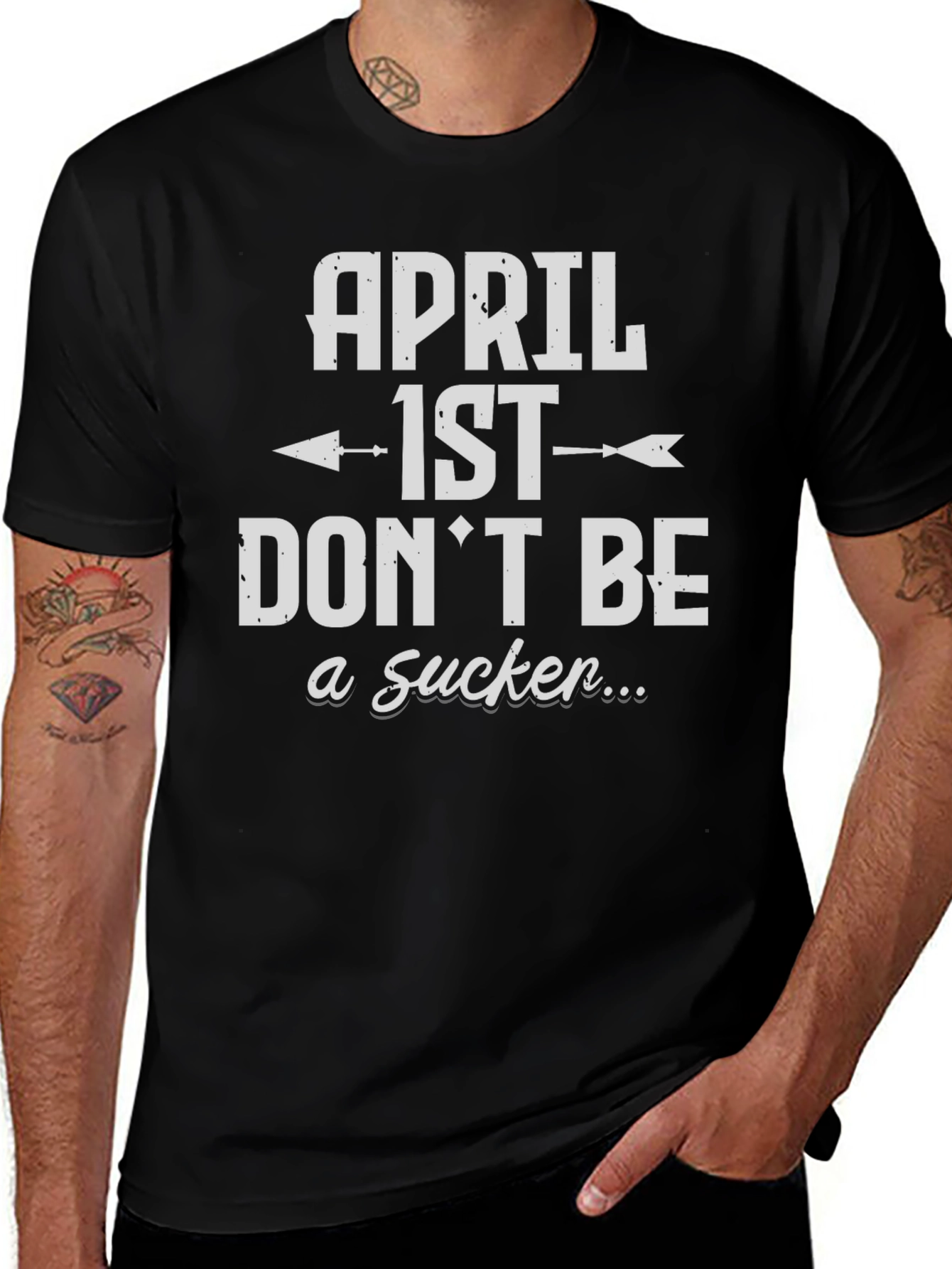 Variant 26 of April Fool's Day T-Shirt - Don't Be A Sucker Tee