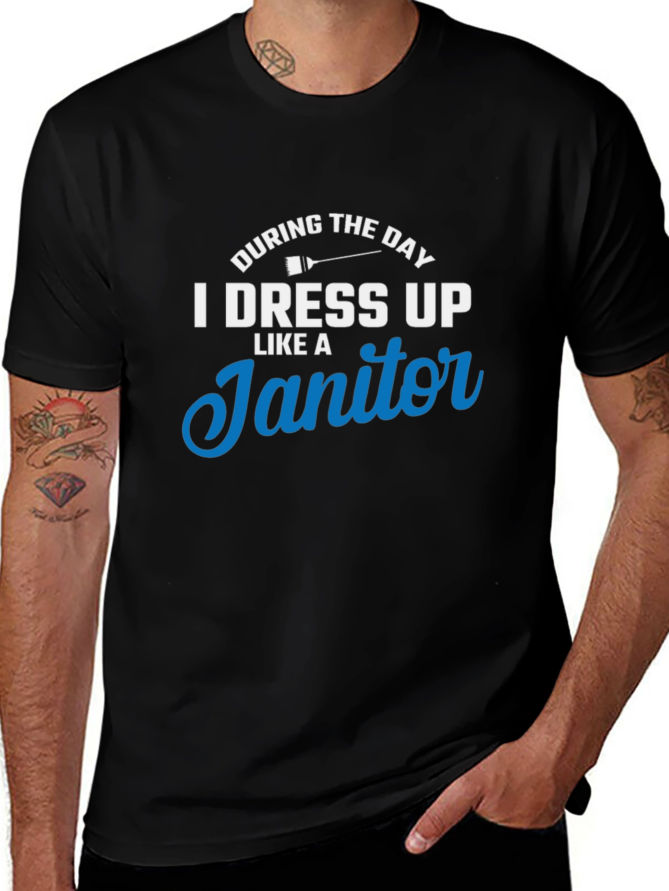 Variant 25 of Janitor Humor T-Shirt: Dress Up During the Day!