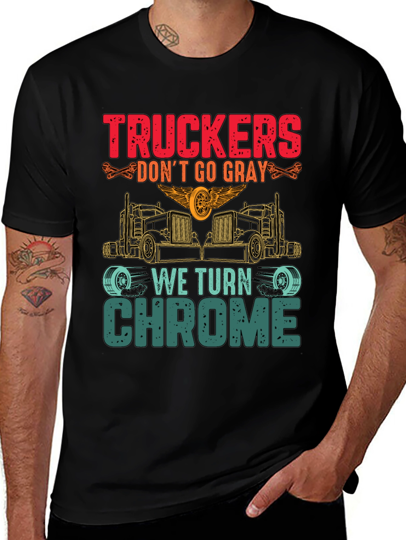 Variant 12 of Truckers Don't Go Gray, We Turn Chrome T-Shirt
