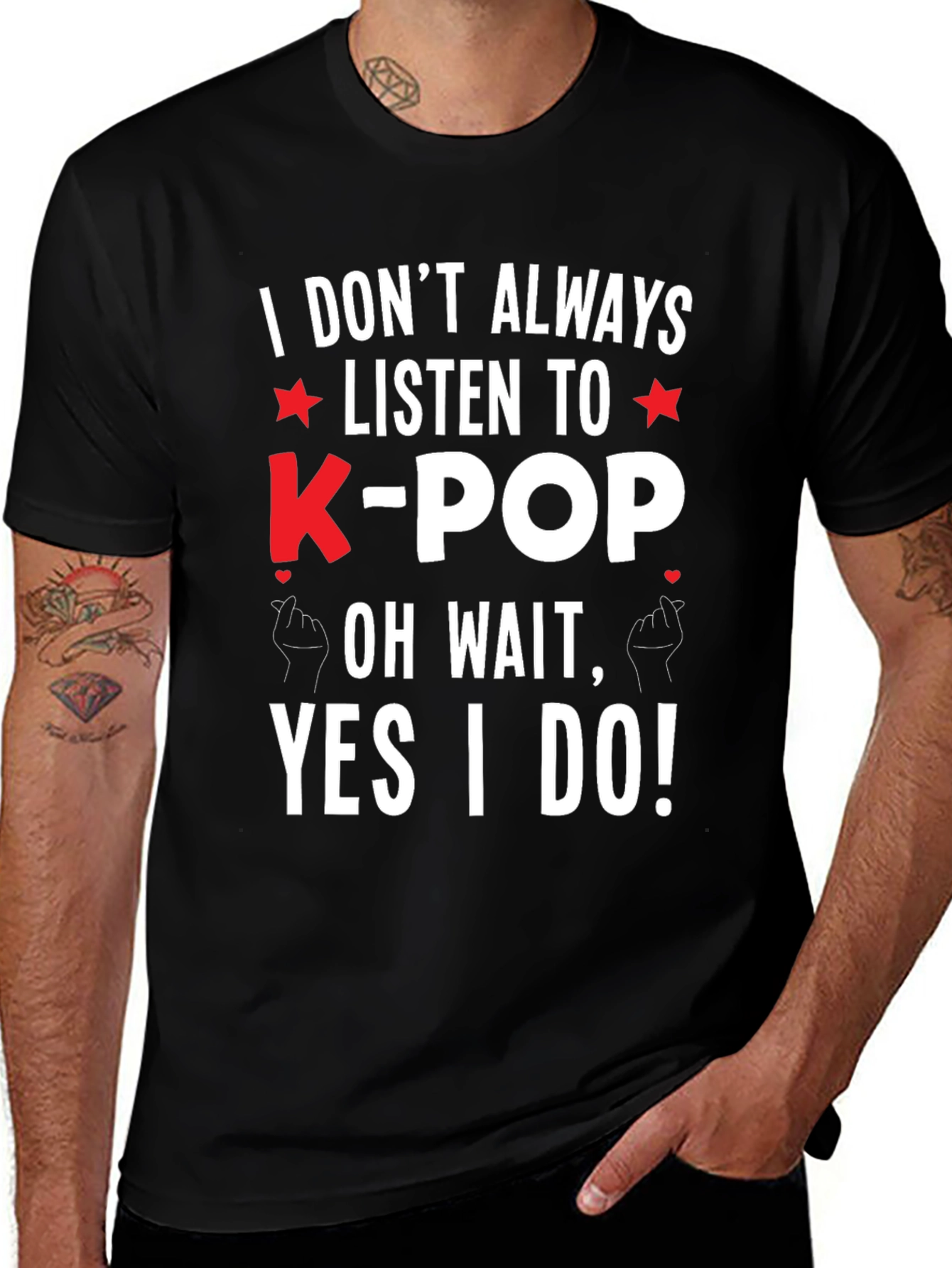 K-Pop Fan T-Shirt - I DON'T ALWAYS YES I DO!