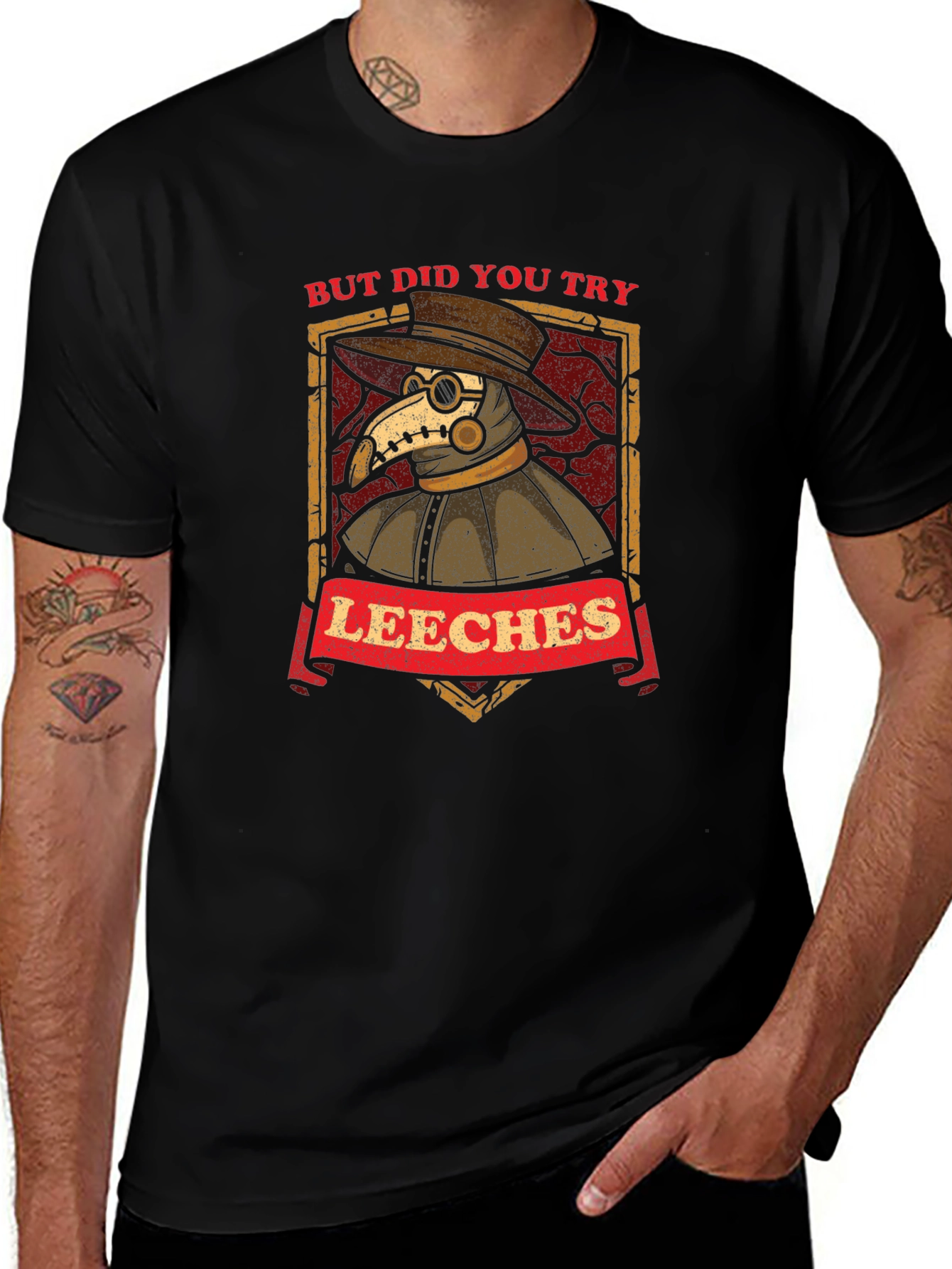 But Did You Try Leeches Plague Doctor T-Shirt