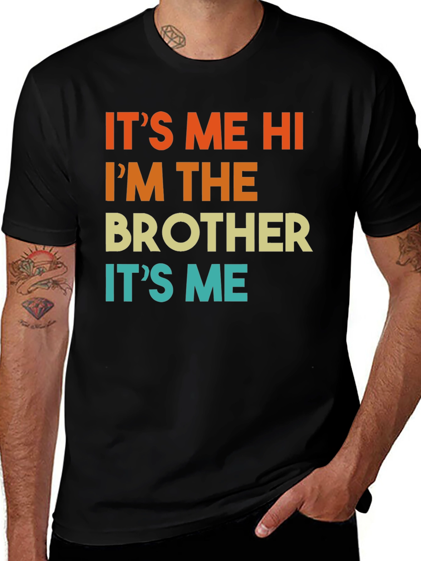 Variant 15 of It's Me Hi I'm The Brother T-Shirt
