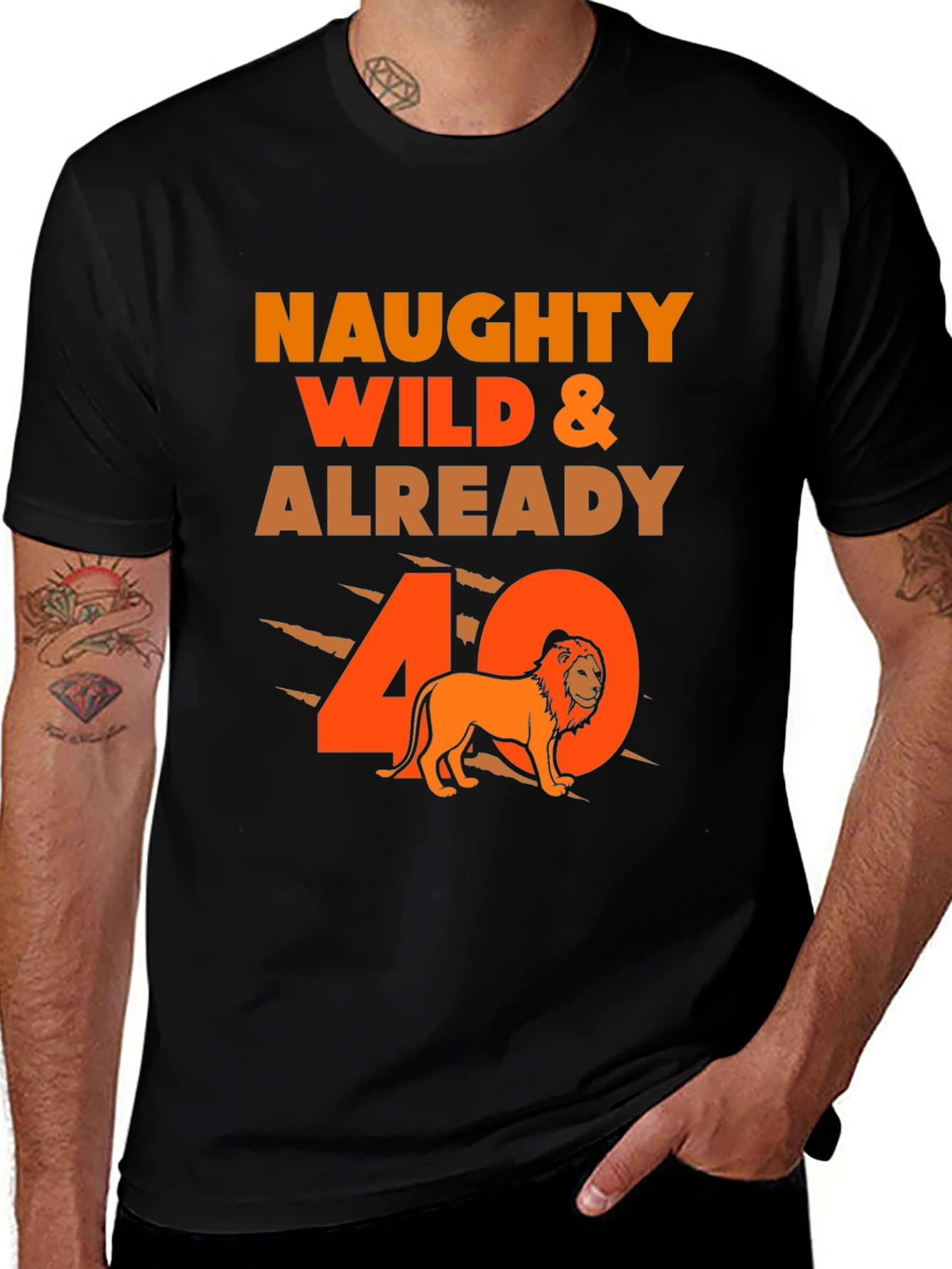 Naughty Wild & Already 40 T-Shirt