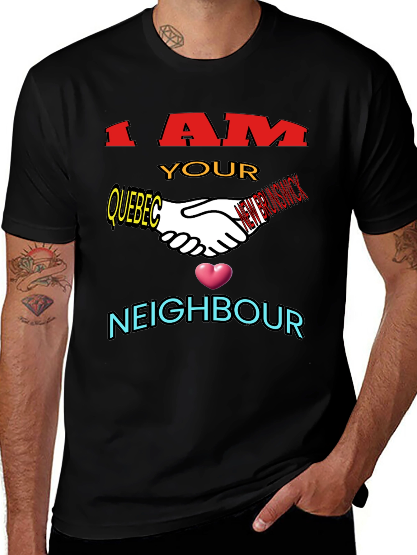 I AM YOUR NEIGHBOUR T-Shirt Quebec New Brunswick
