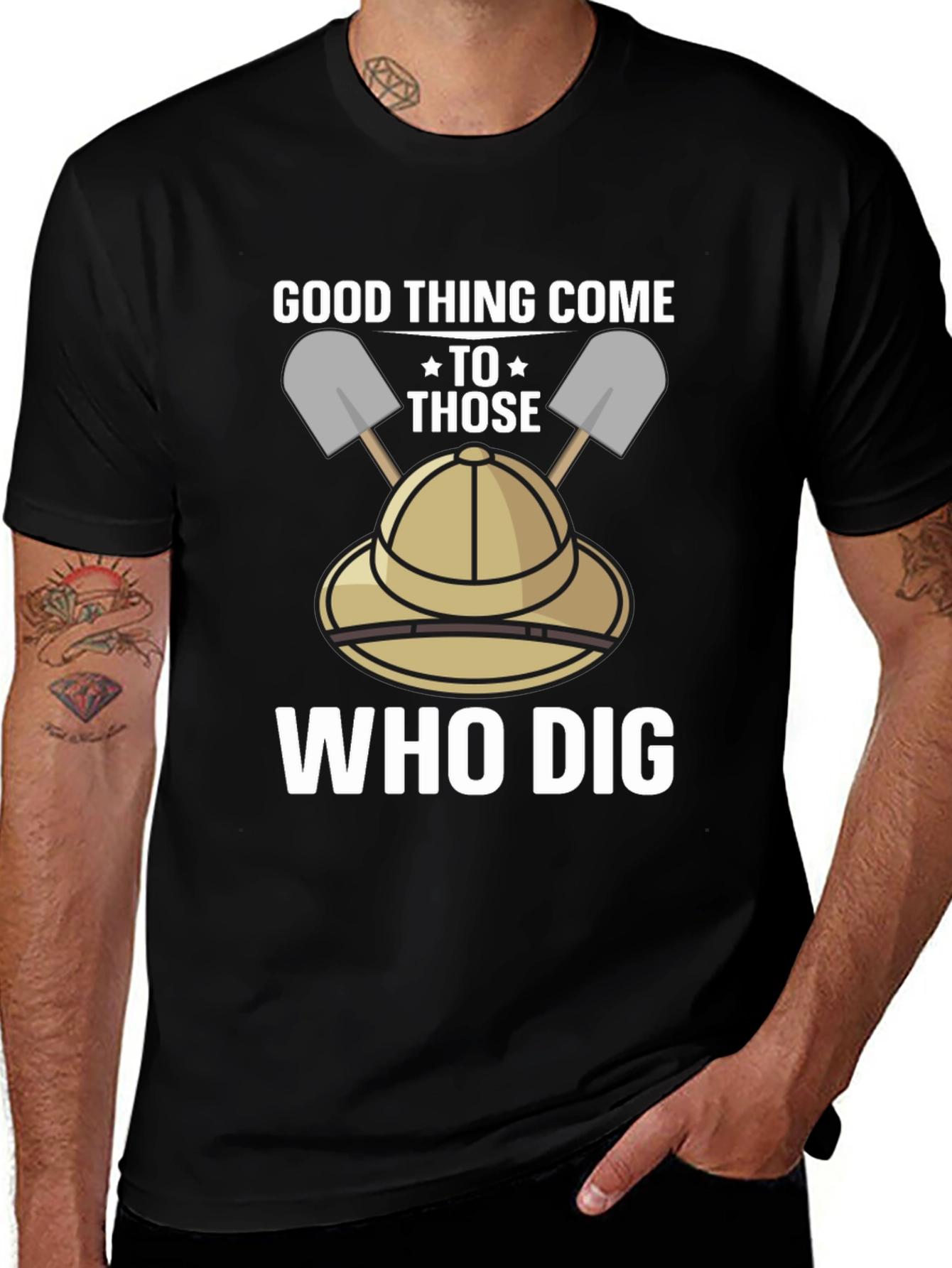 Good Thing Come To Those Who Dig T-Shirt