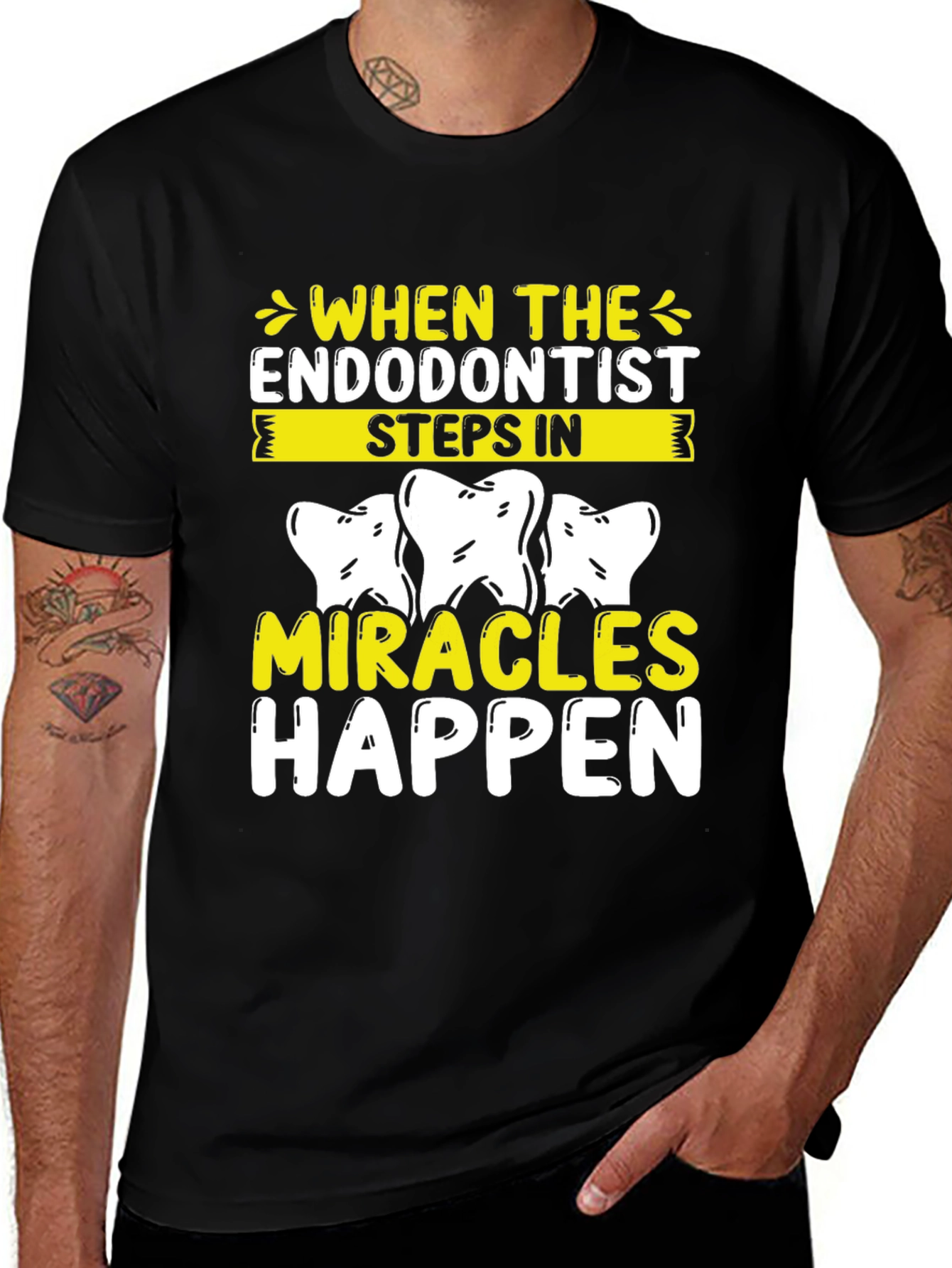 Variant 11 of Endodontist Miracle Happen T-Shirt