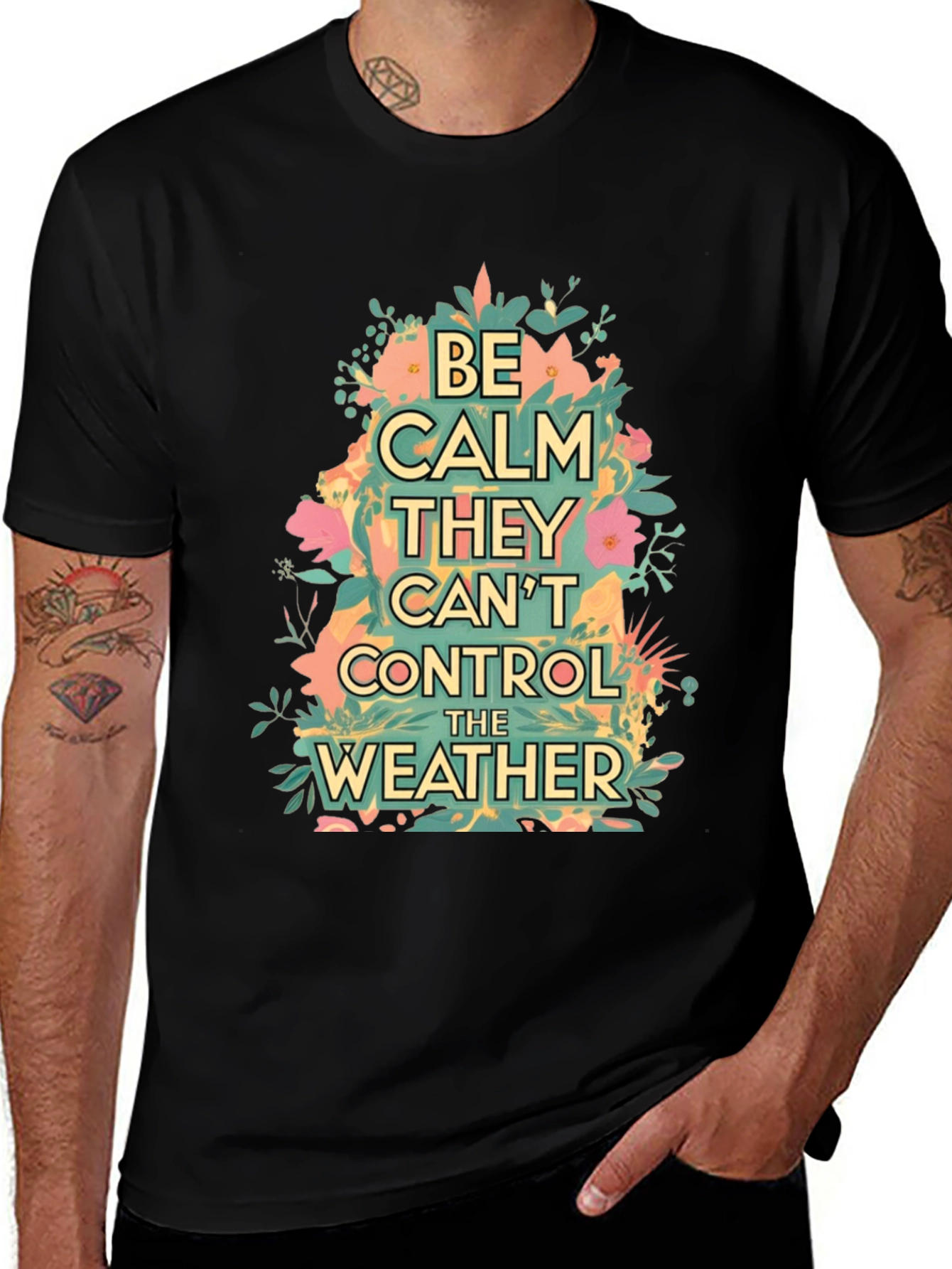Variant 3 of Be Calm They Can't Control The Weather Graphic Tee