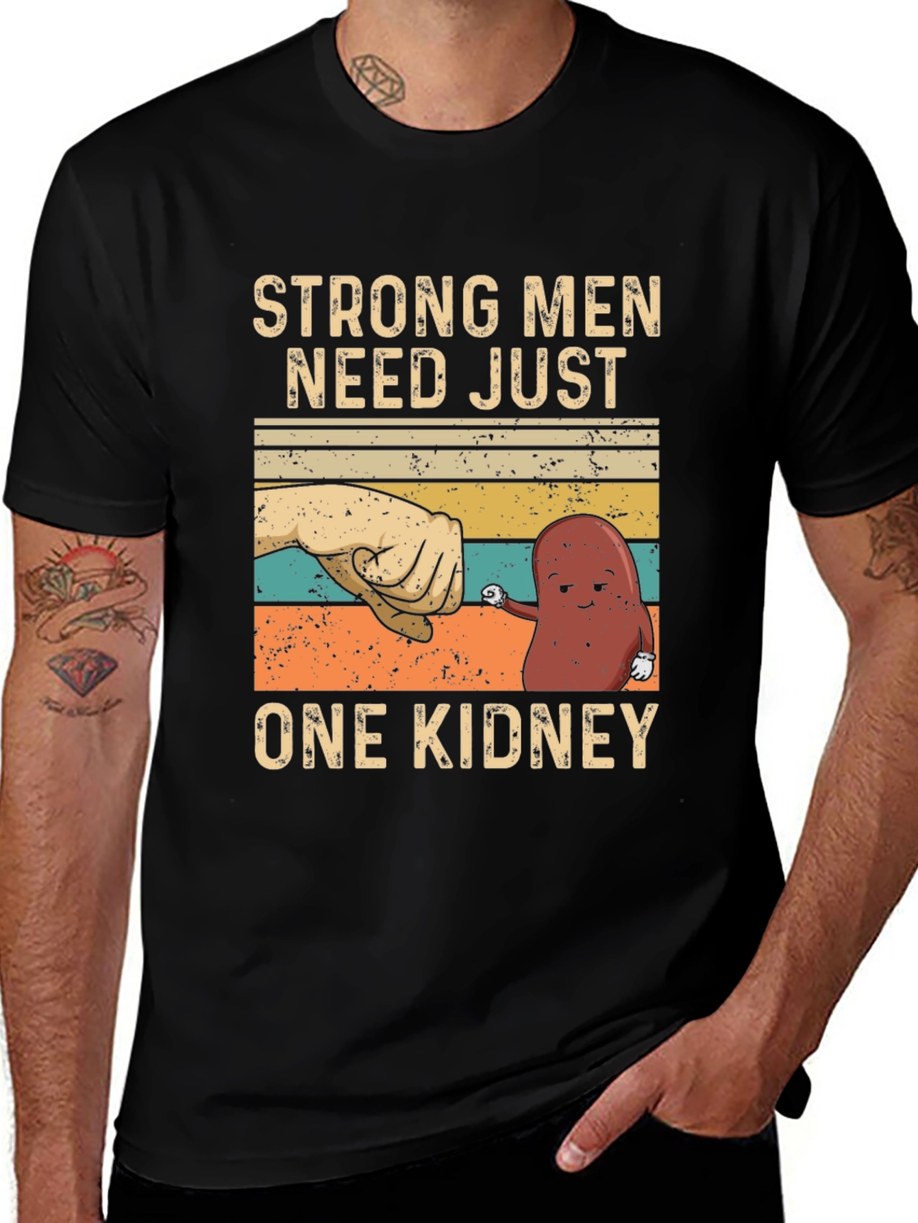 Variant 18 of Strong Men Need Just One Kidney Graphic Tee