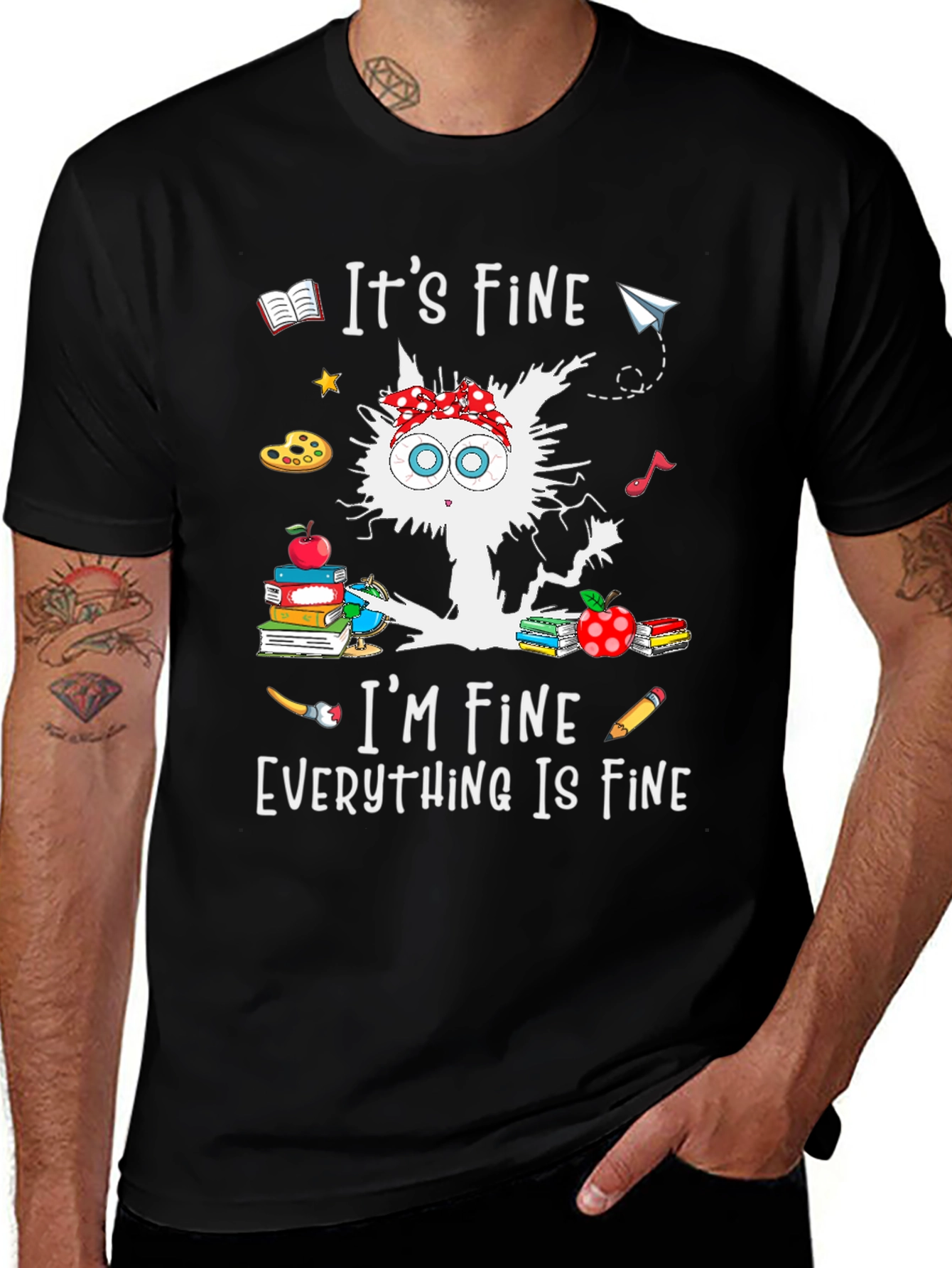 Variant 4 of It's Fine, I'm Fine T-Shirt - Teacher Cat
