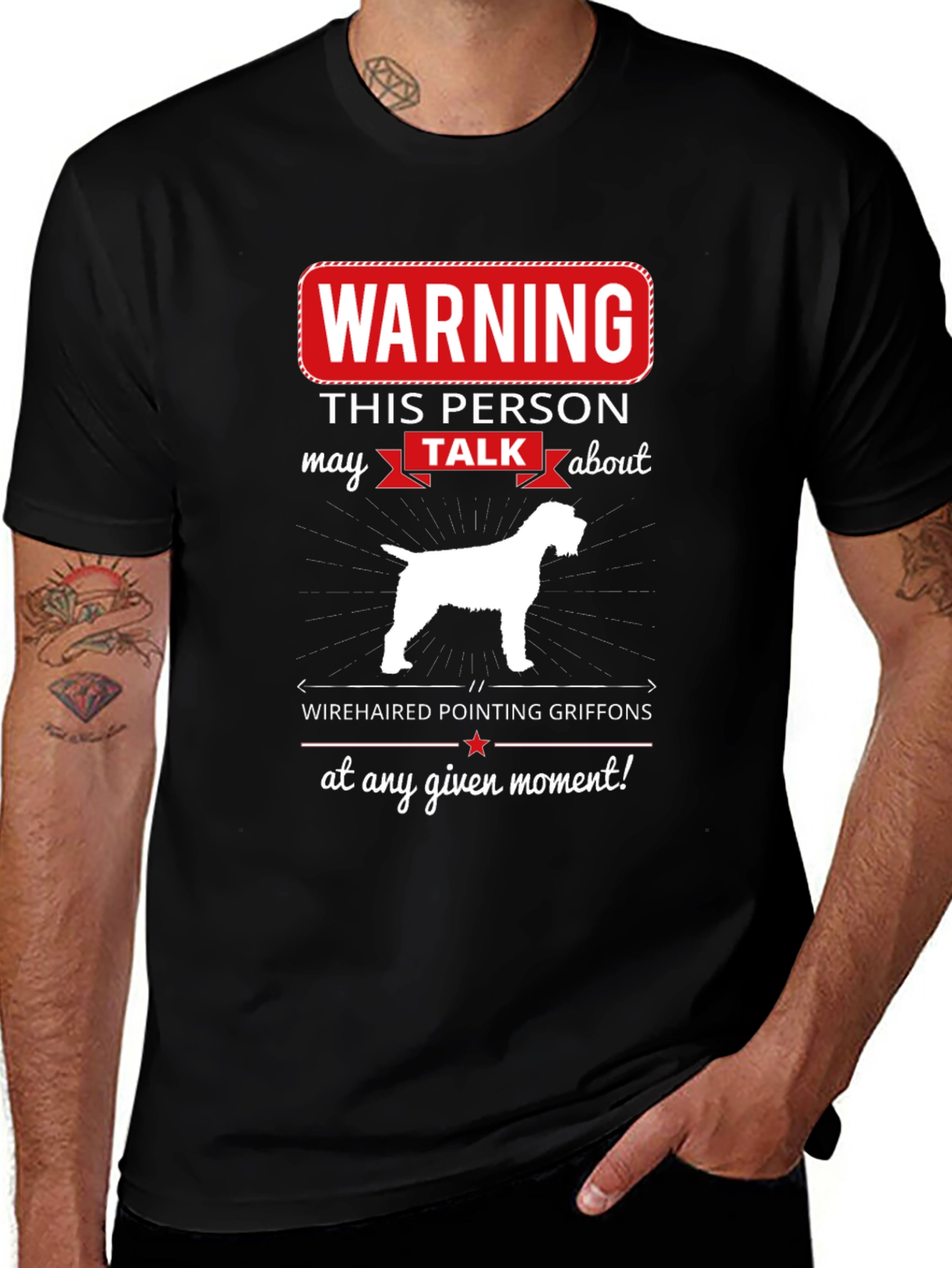 Warning: Wirehaired Pointing Griffon T-Shirt