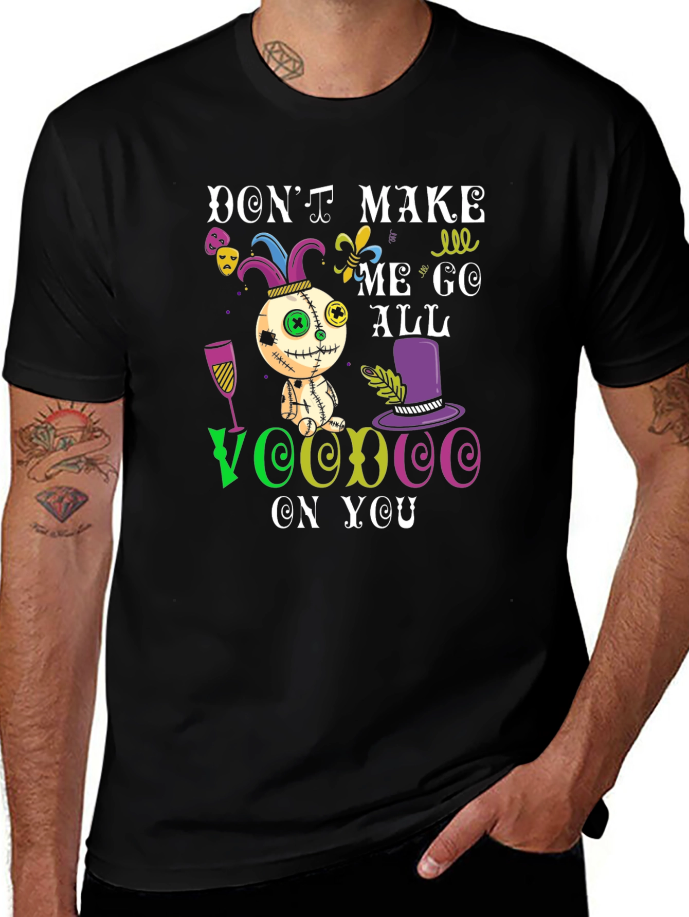Don't Make Me Go All Voodoo On You Mardi Gras T-Shirt