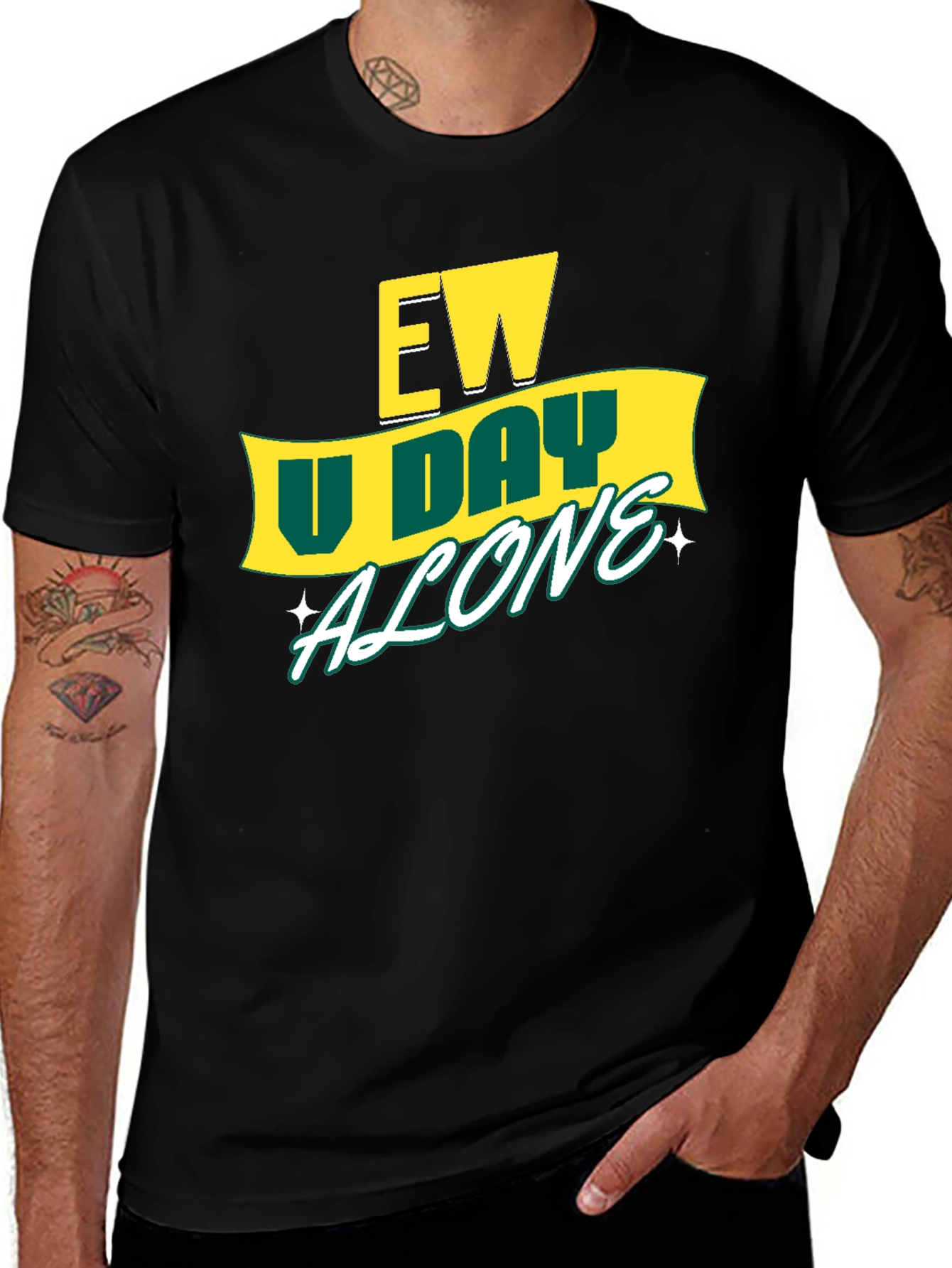 Variant 18 of Ew U Day Alone T-Shirt | Funny Sarcastic Tee