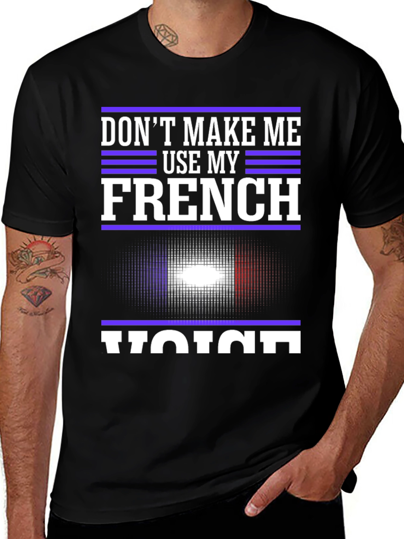 Don't Make Me Use My French Voice T-Shirt
