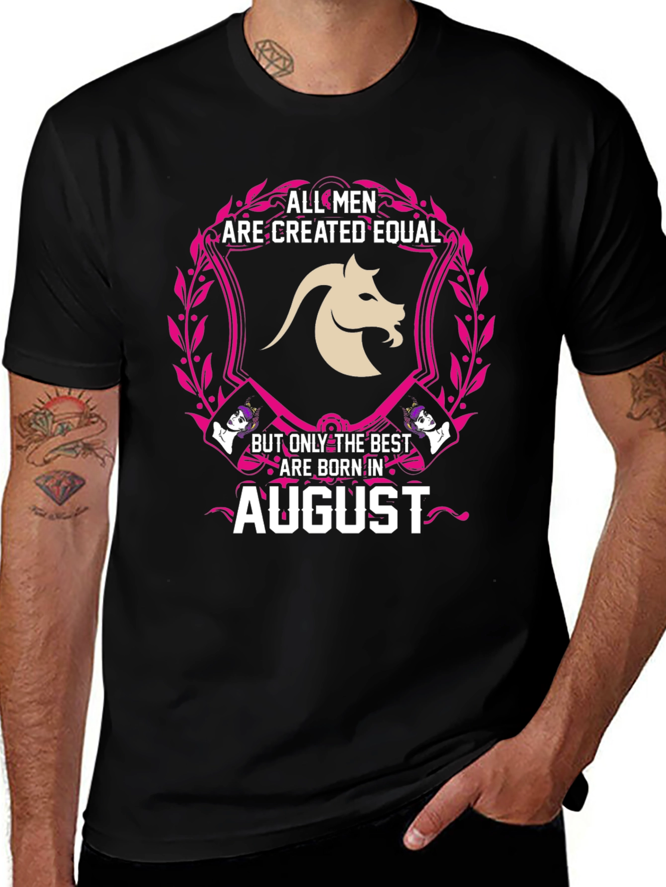 Variant 21 of August Birthday T-Shirt: All Men Are Created Equal