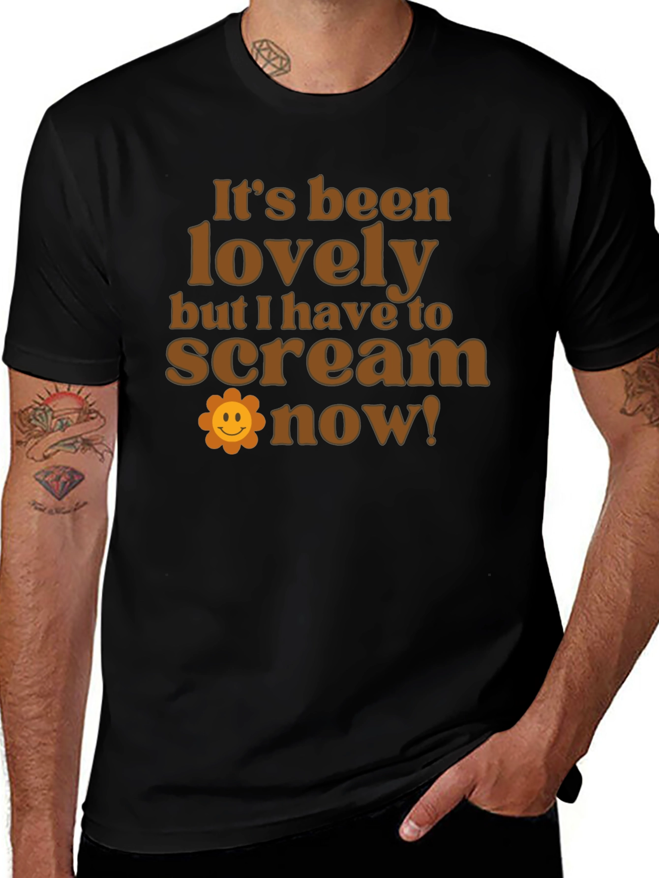 Variant 6 of Funny Slogan T-Shirt: It's Been Lovely, Time to Scream!