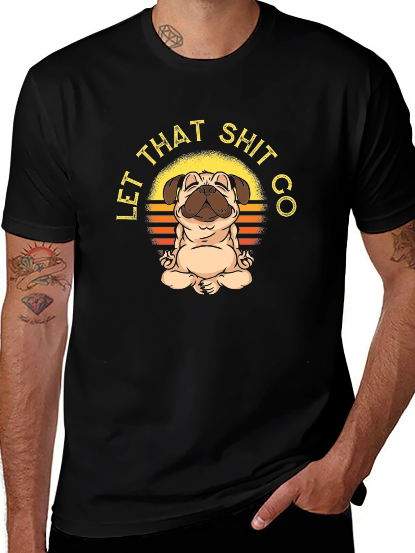 Variant 15 of Zen Pug T-Shirt: Let That Shit Go