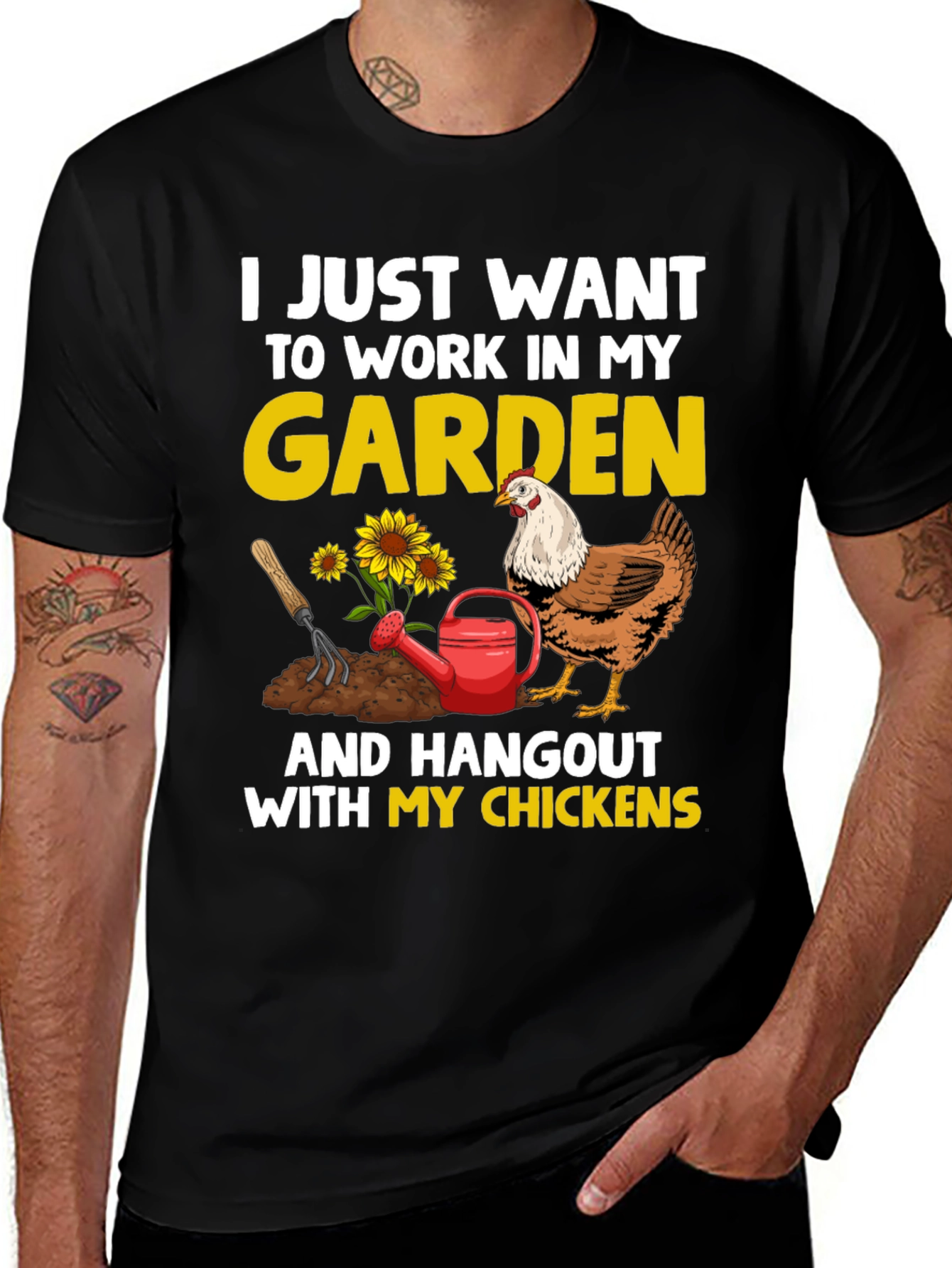 Work in My Garden & Hangout with My Chickens T-Shirt